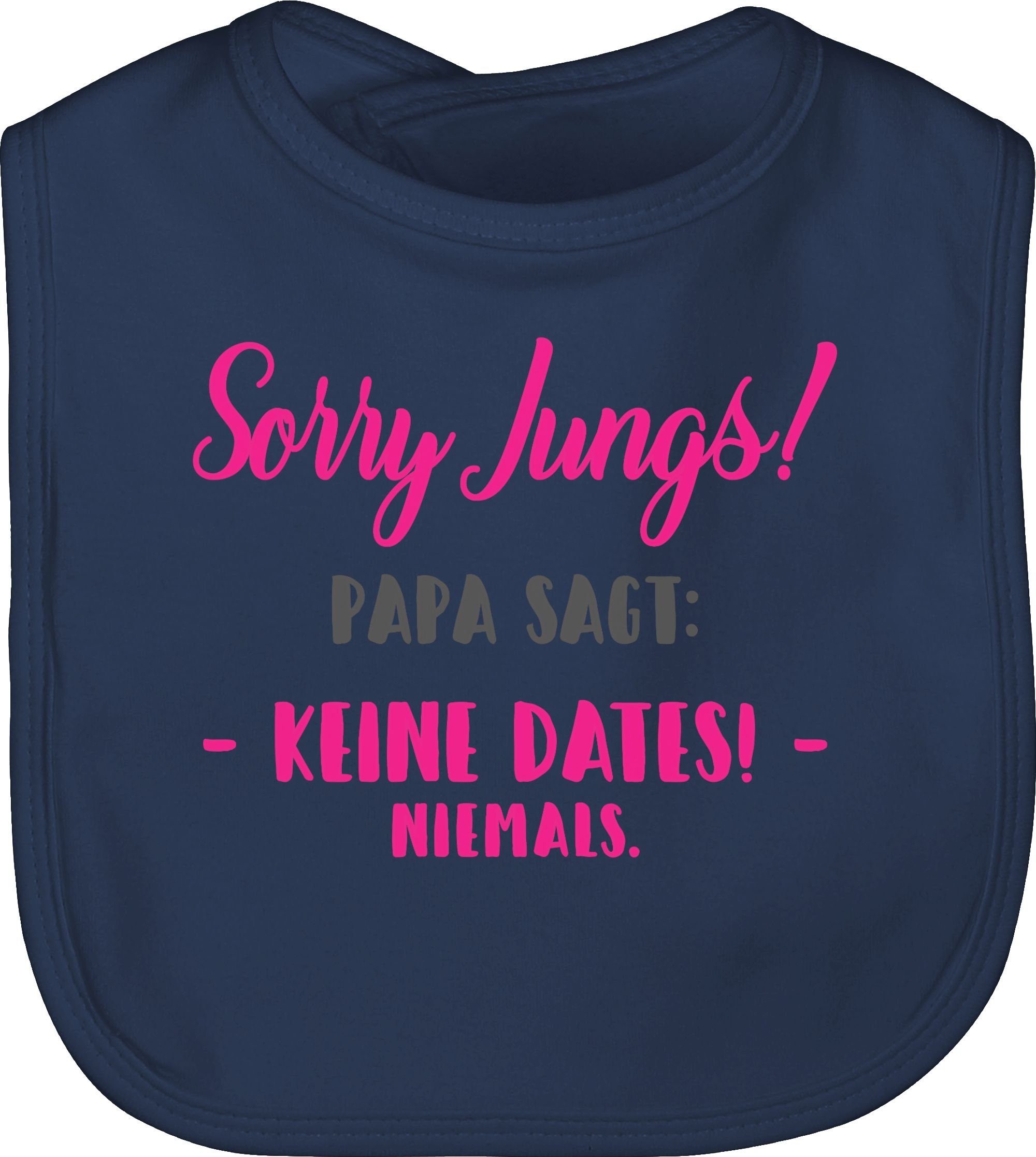 Shirtracer Lätzchen »Sorry Jungs Papa sagt keine Dates Statement