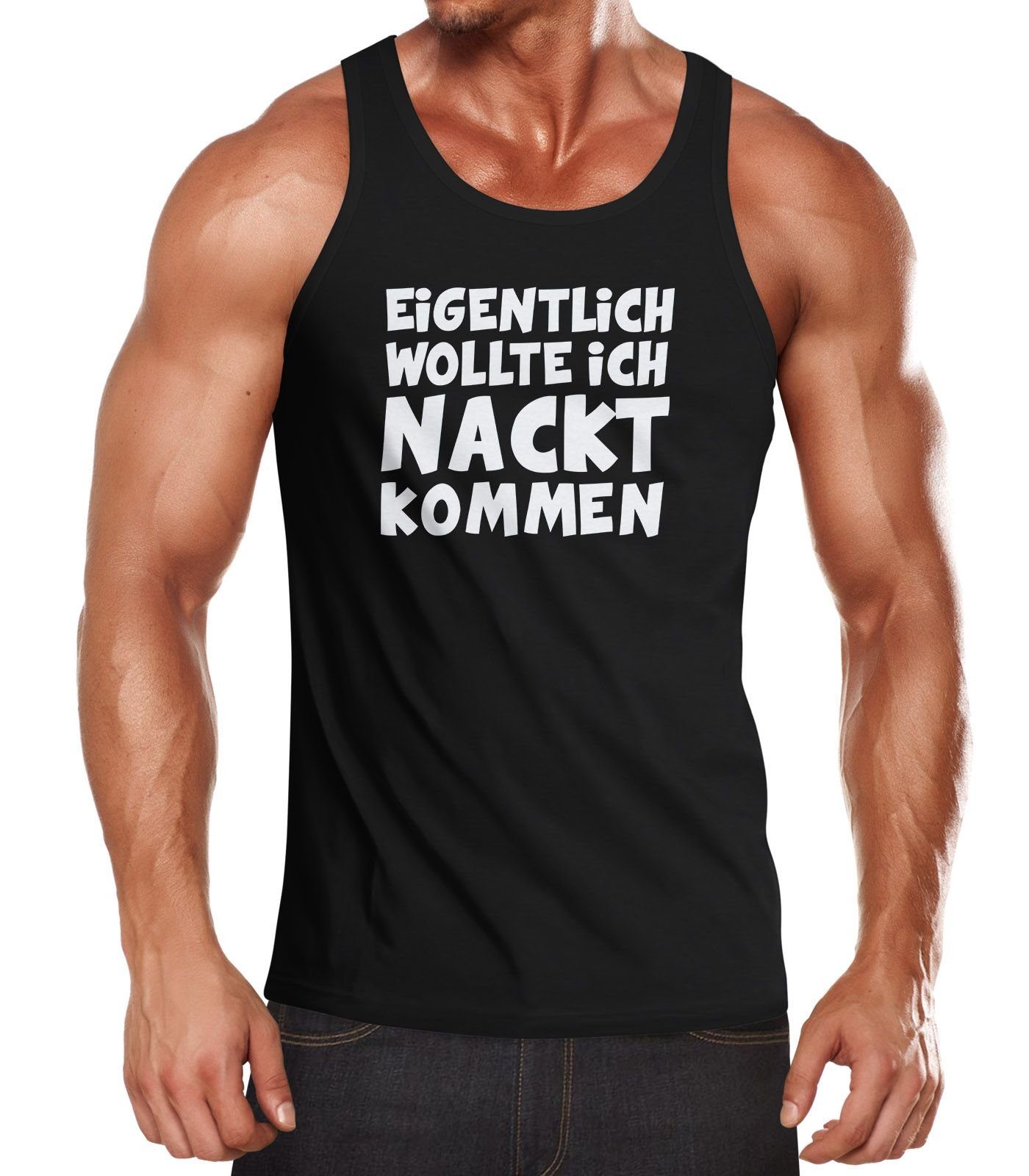 MoonWorks Tanktop Herren Tanktop Eigentlich wollte ich nackt kommen Spruch Fasching Karneval-Shirt Fun-Shirt Moonworks® mit Print