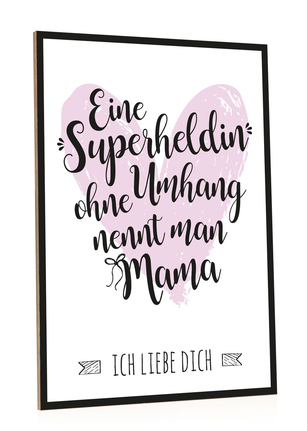 GRAVURZEILE Holzbild mit Spruch - Superheldinnen ohne Umhang nennt man Mama - Kunstdruck, (1 St), Liebevolles Wandbild im Vintage-Look für Mama zum Muttertag