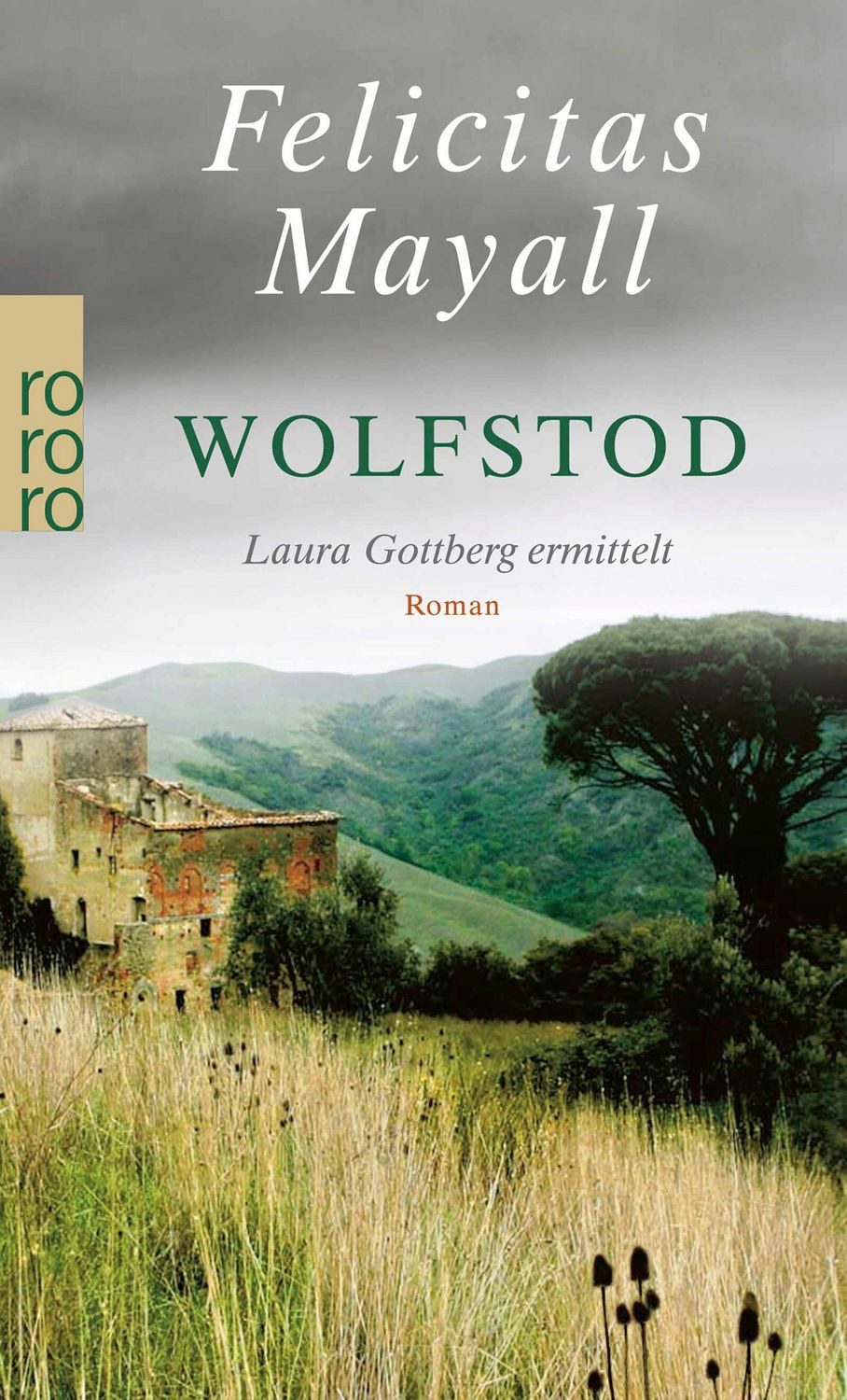 Wolfstod: Laura Gottbergs vierter Fall / Felicitas Mayall