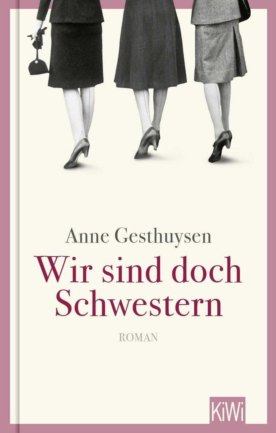 Wir sind doch Schwestern / Anne Gesthuysen