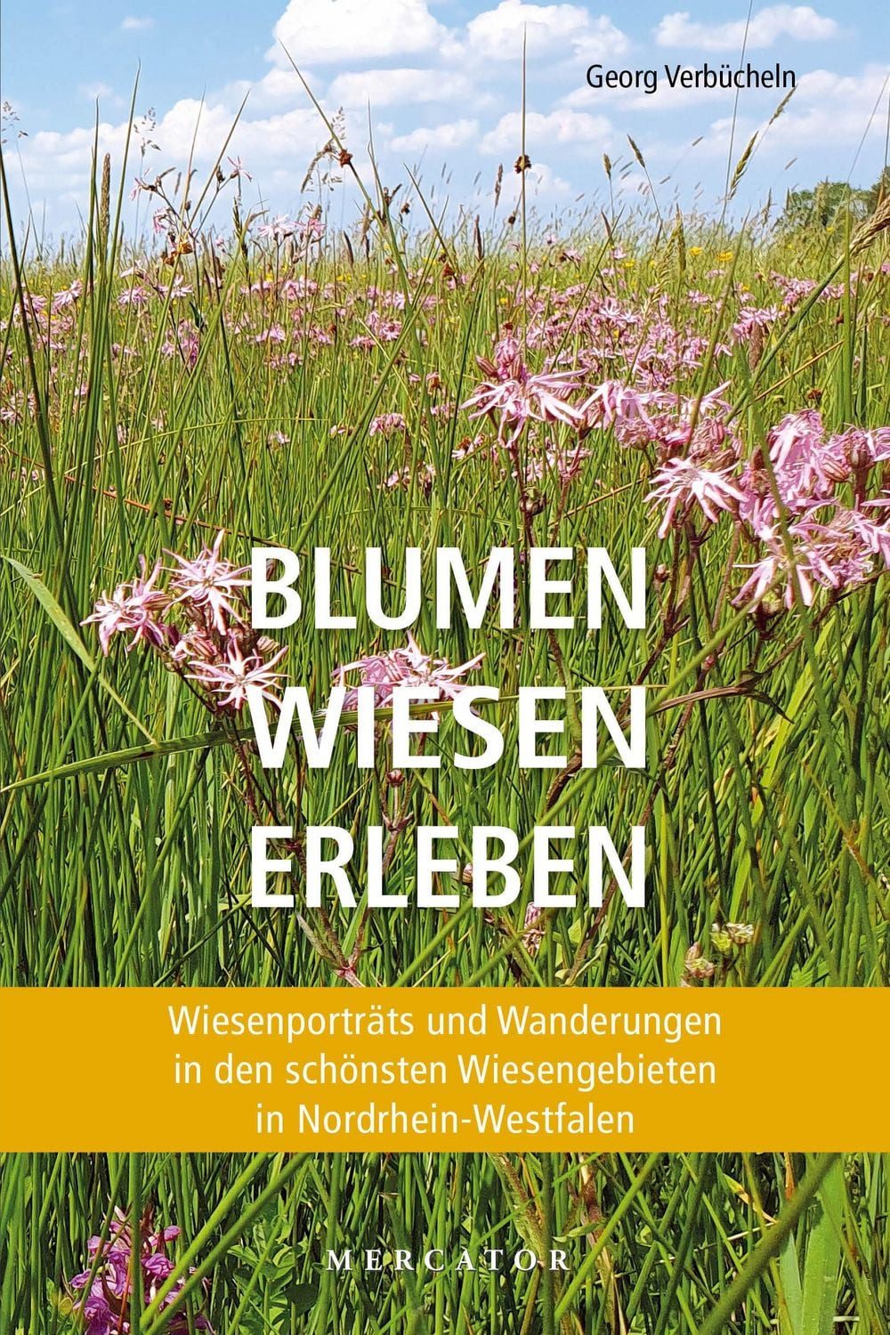 Blumen Wiesen Erleben / Georg Verbücheln