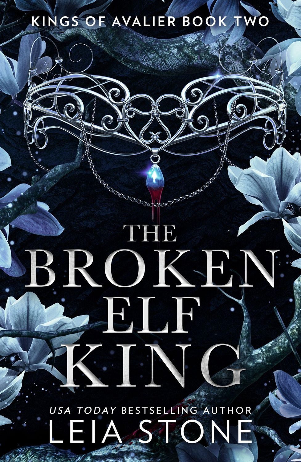 The Broken Elf King / Leia Stone, The Kings of Avalier, Book 2