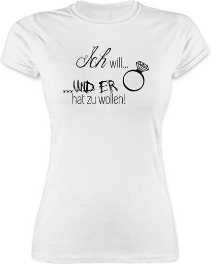 Shirtracer T-Shirt »Ich will er hat zu wollen Braut - JGA Junggesellenabschied Frauen - Damen Premium T-Shirt« (1-tlg) Junggesellinnenabschied Damen, Bachelorette - Outfit mit Spruch - lustig