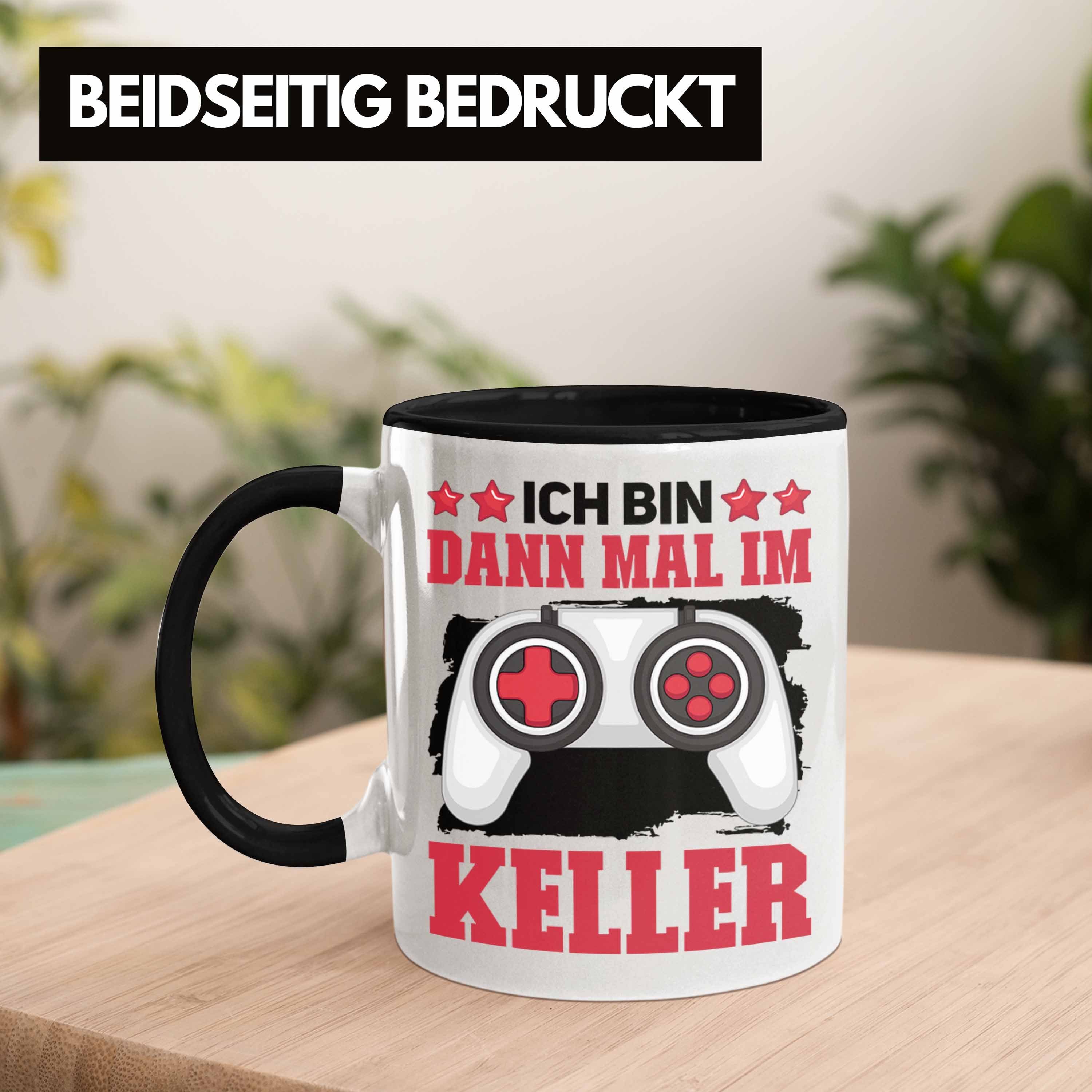 Trendation Tasse Keller Spruch Tasse Gaming Mal Geschenk Zocker Bin Dann Lustig Schwarz Ich Im