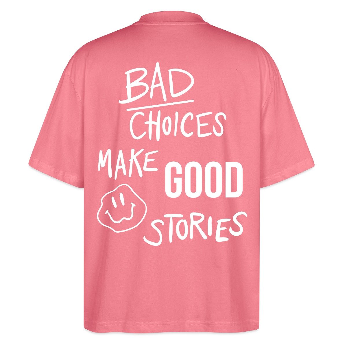 T-Shirt Statement Trend Bad Choices Streetwear Oversize Unisex T-Shirt