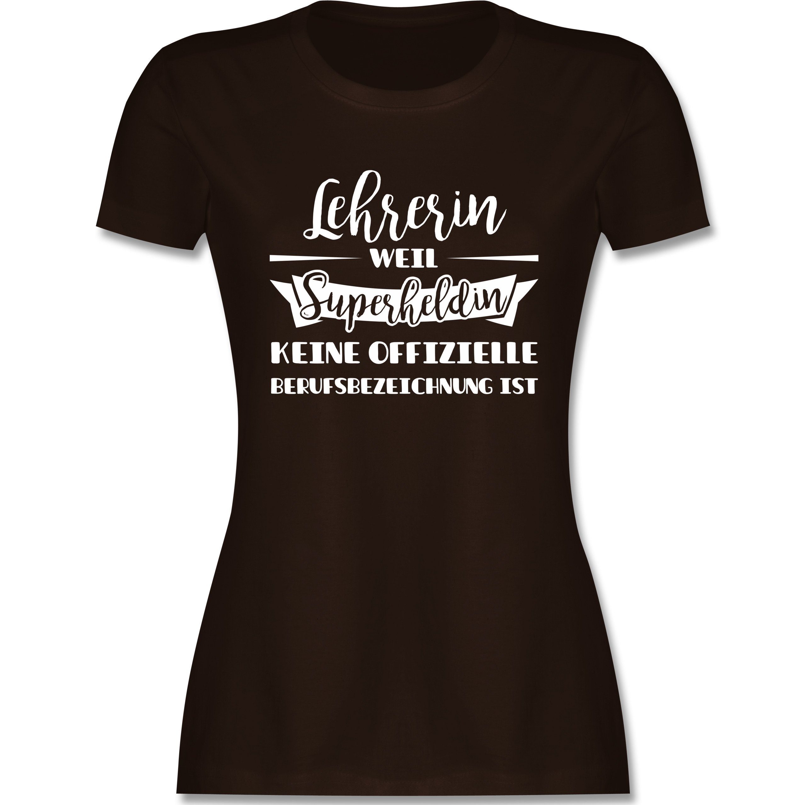 Shirtracer TShirt »Lehrerin weil Superheldin keine offizielle