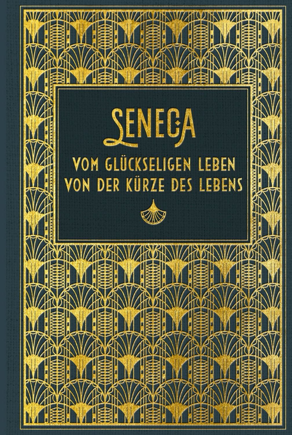 Belletristik Vom glückseligen Leben / Von der Kürze des Lebens Leinen mit Goldprägu Seneca