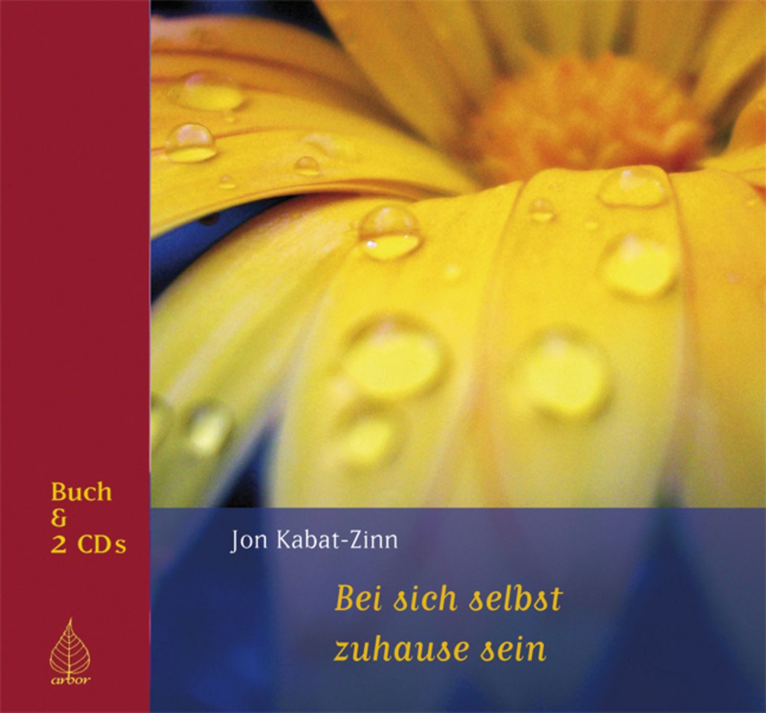 Bei sich selbst zu hause sein / Jon Kabat Zinn, Heike Born