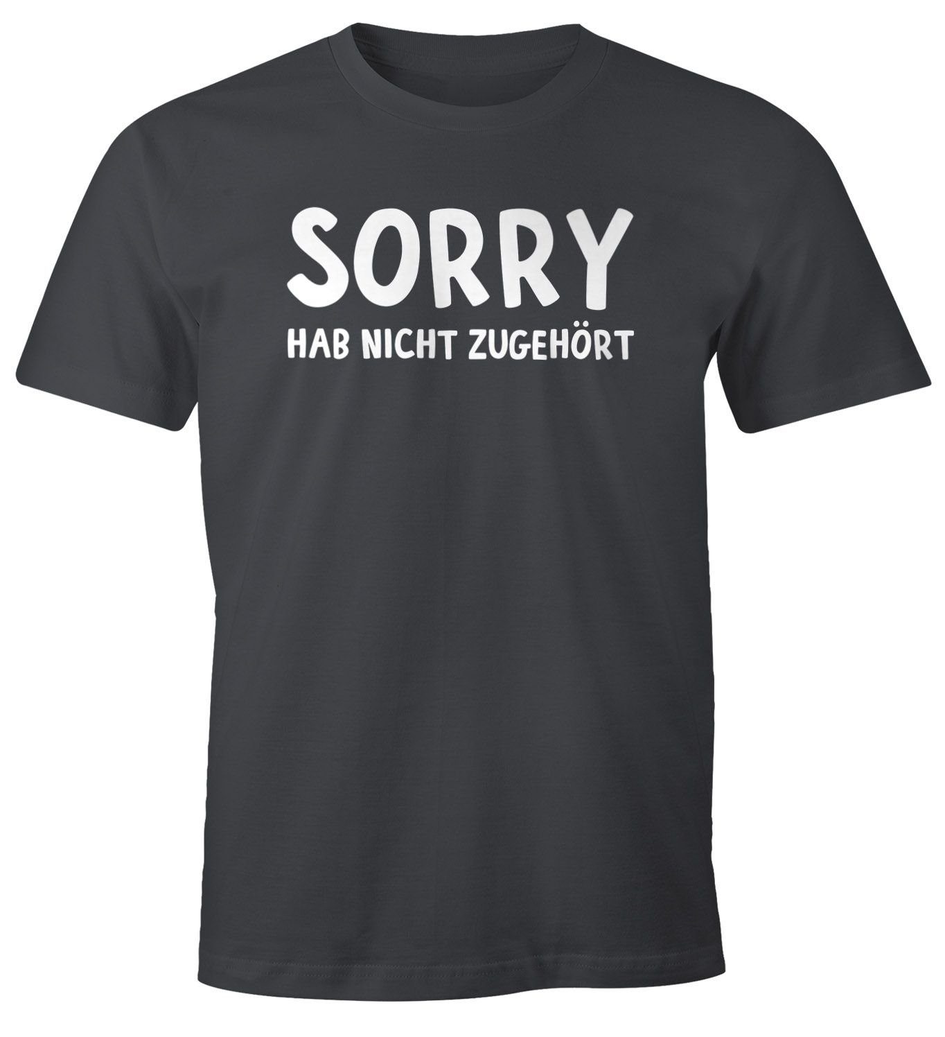 MoonWorks Print-Shirt Herren T-Shirt Fun-Shirt Spruch-Shirt Sorry hab nicht zugehört mit Print