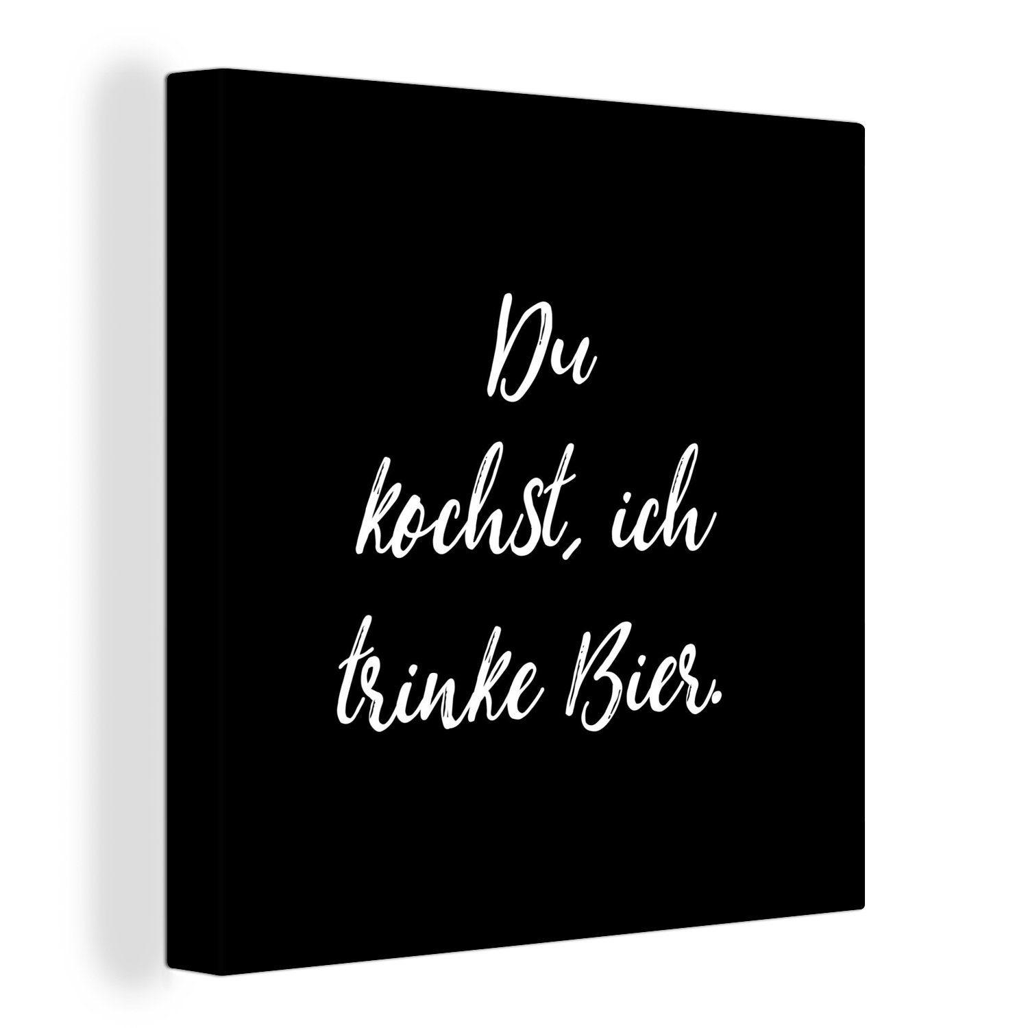 OneMillionCanvasses® Leinwandbild »Du kochst, ich trinke Bier Bier