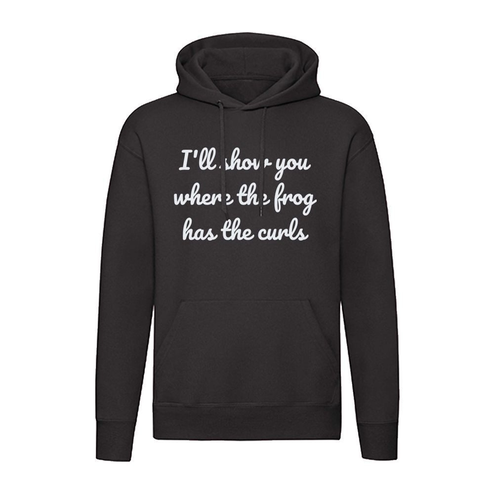 G-graphics Hoodie I´ll show ypu where the frog has the curls Unisex mit lustigem denglischem Spruch