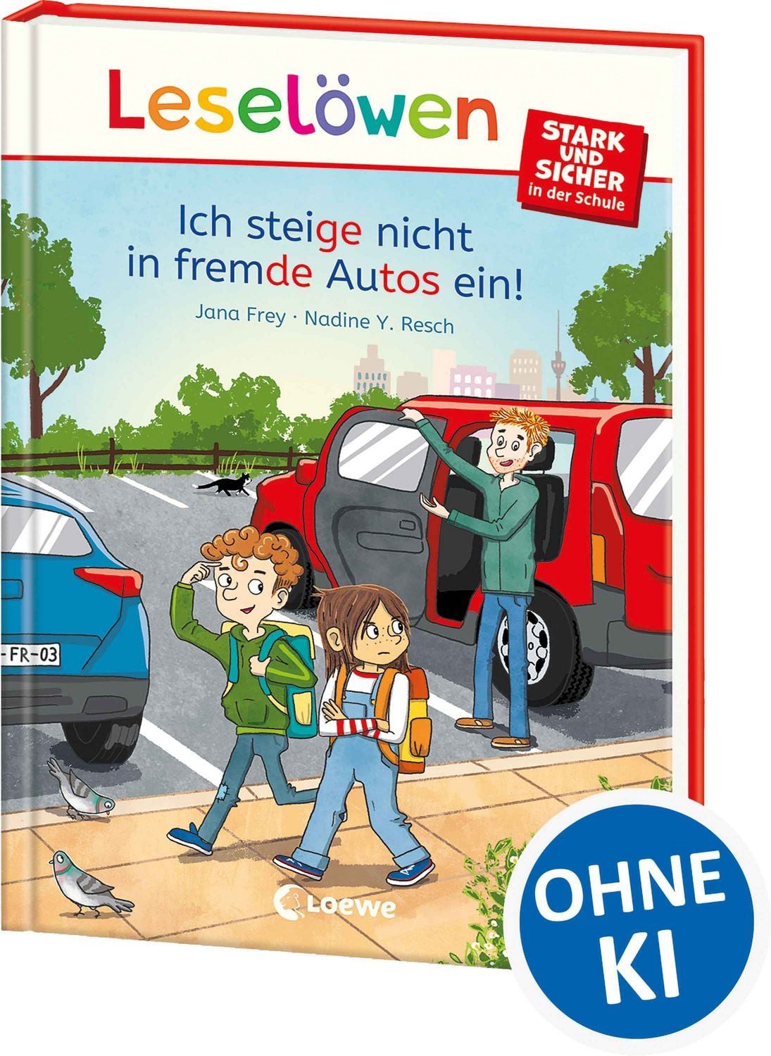 Leselöwen - stark und sicher in der Schule - Ich steige nicht in fremd / Jana Frey, Spannende Geschichte zum Schulalltag - Für Kinder ab 6 Jahren - Mit Silbenfärbung