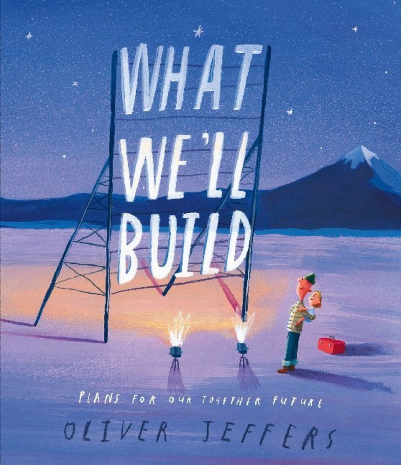 What We'll Build / Oliver Jeffers