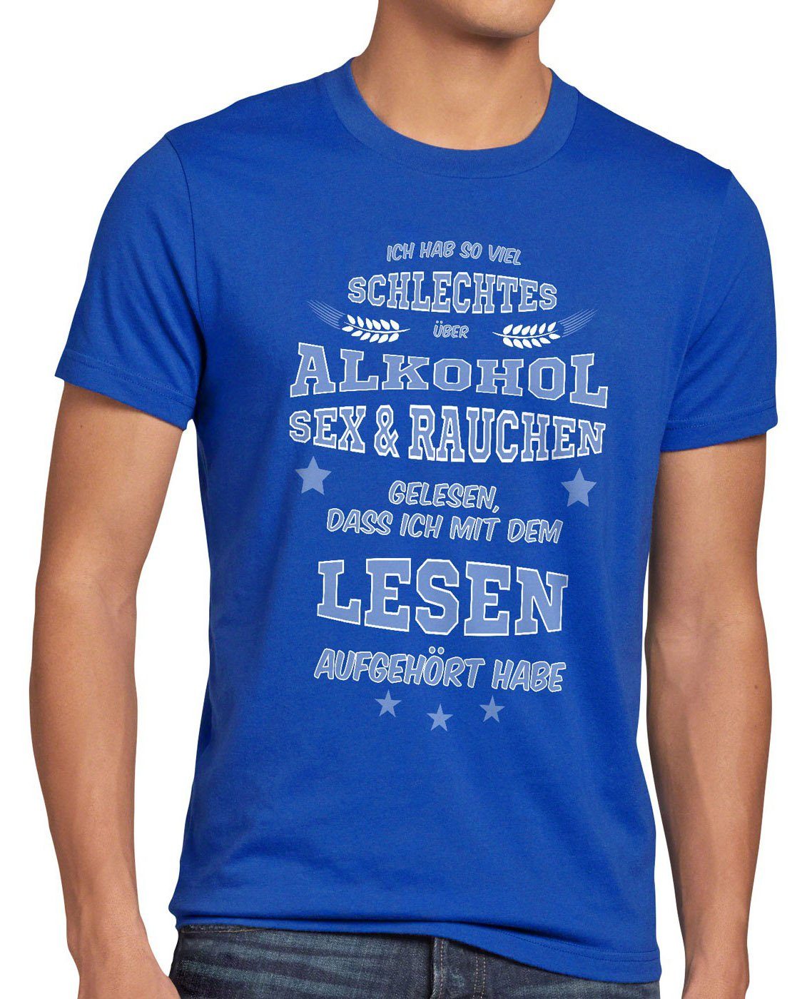 style3 Print-Shirt Herren T-Shirt Viel schlechtes Alkohol Sex Rauchen gelesen Spruch Fun Funshirt blau