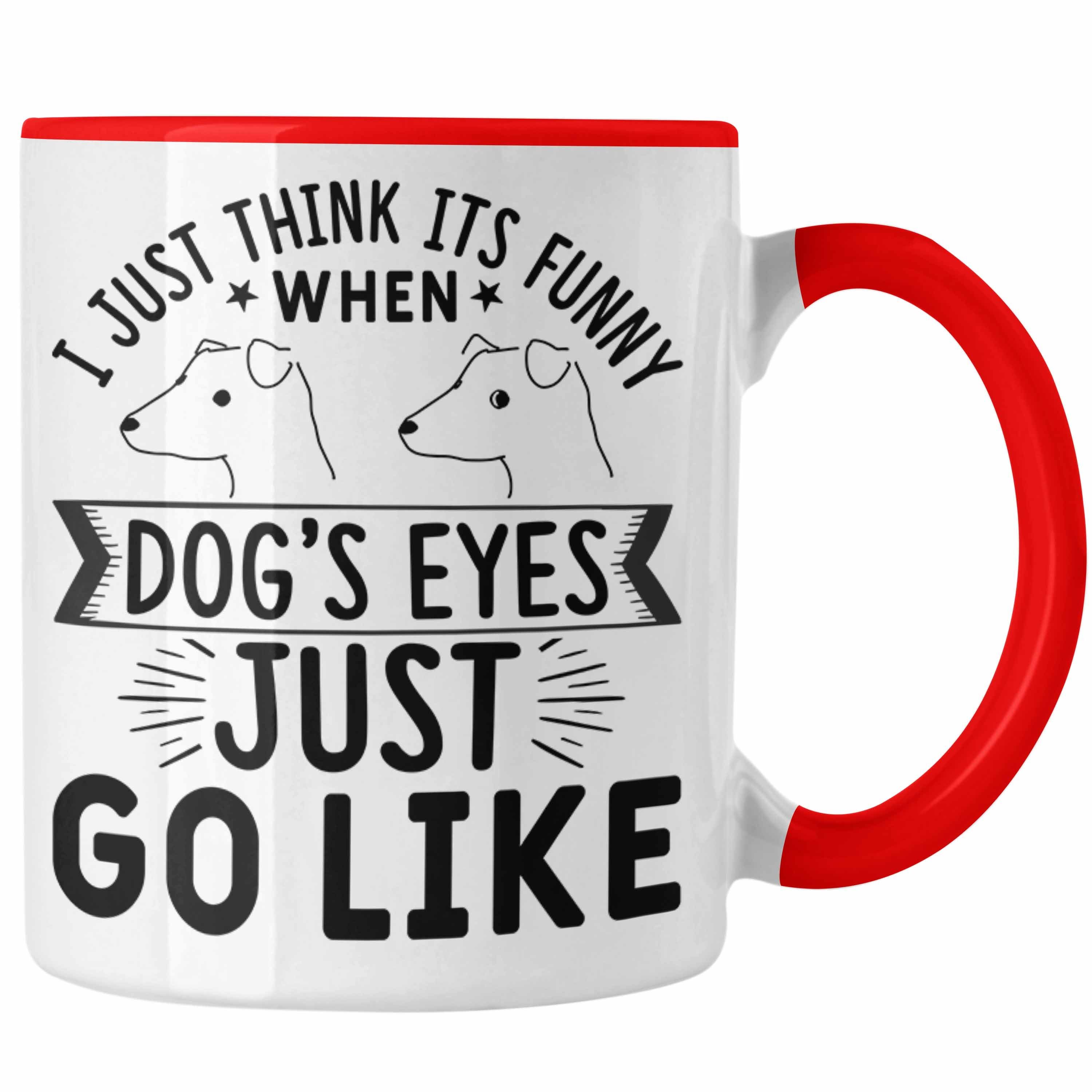 Trendation Tasse Lustige Hunde Meme Tasse Geschenk Spruch Hundeliebhaber Hundebesitzer Rot