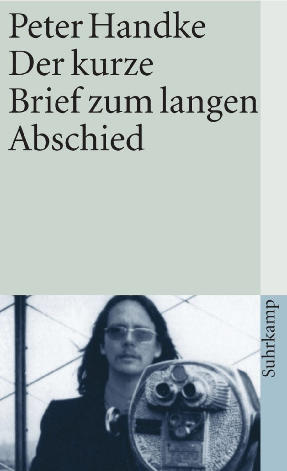 Der kurze Brief zum langen Abschied / Peter Handke