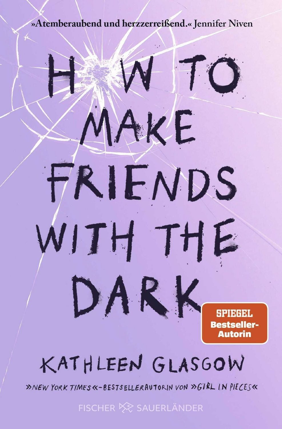 How to Make Friends with the Dark / Kathleen Glasgow, Jugendroman über Trauer, Verlust und Hoffnung  Für alle Leser von BookTok-Bestseller »Girl in Pieces«