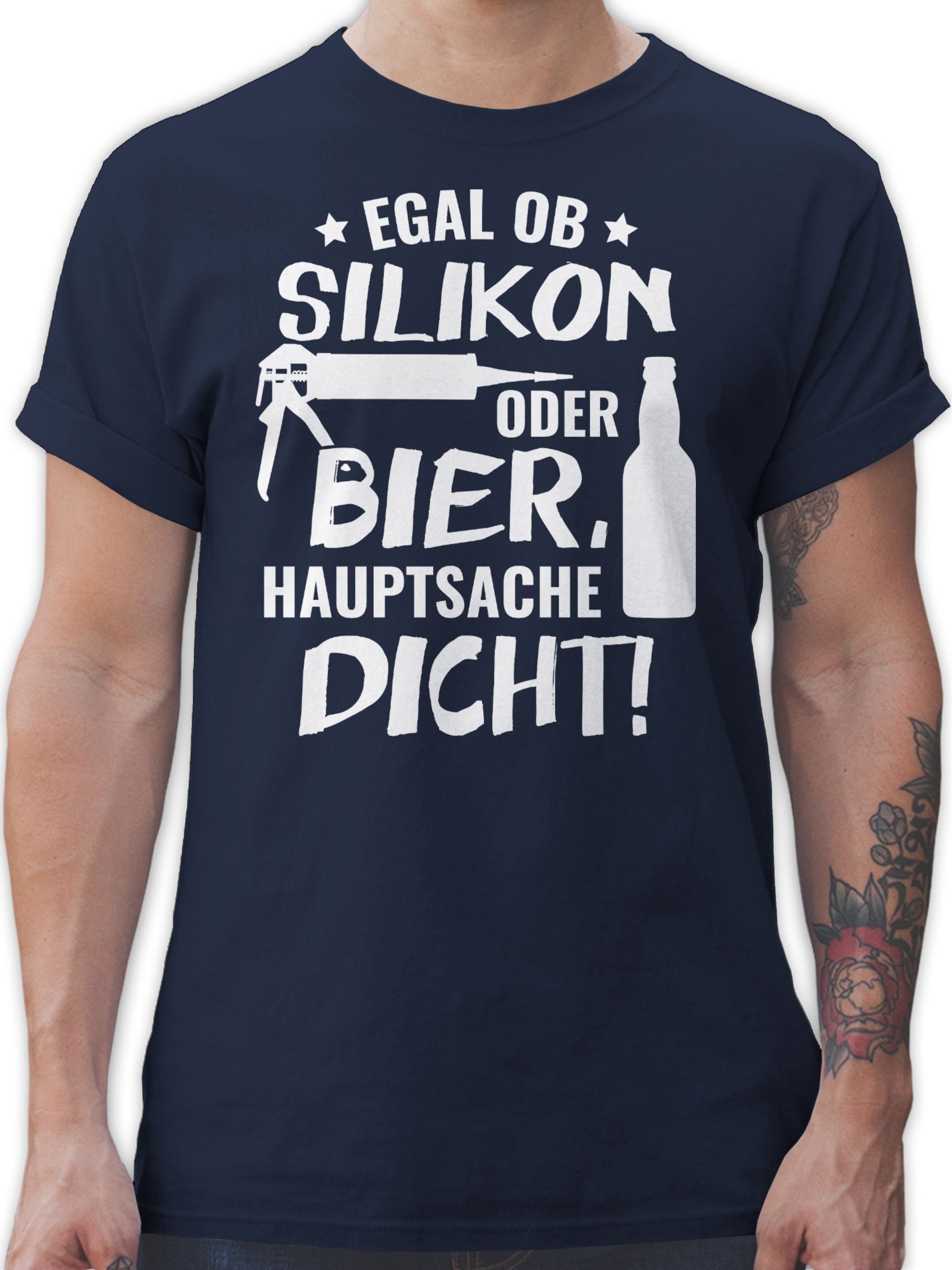 Shirtracer T-Shirt Egal ob Silikon oder Bier Hauptsache Dicht Sprüche Statement mit Spruch 03 Navy Blau