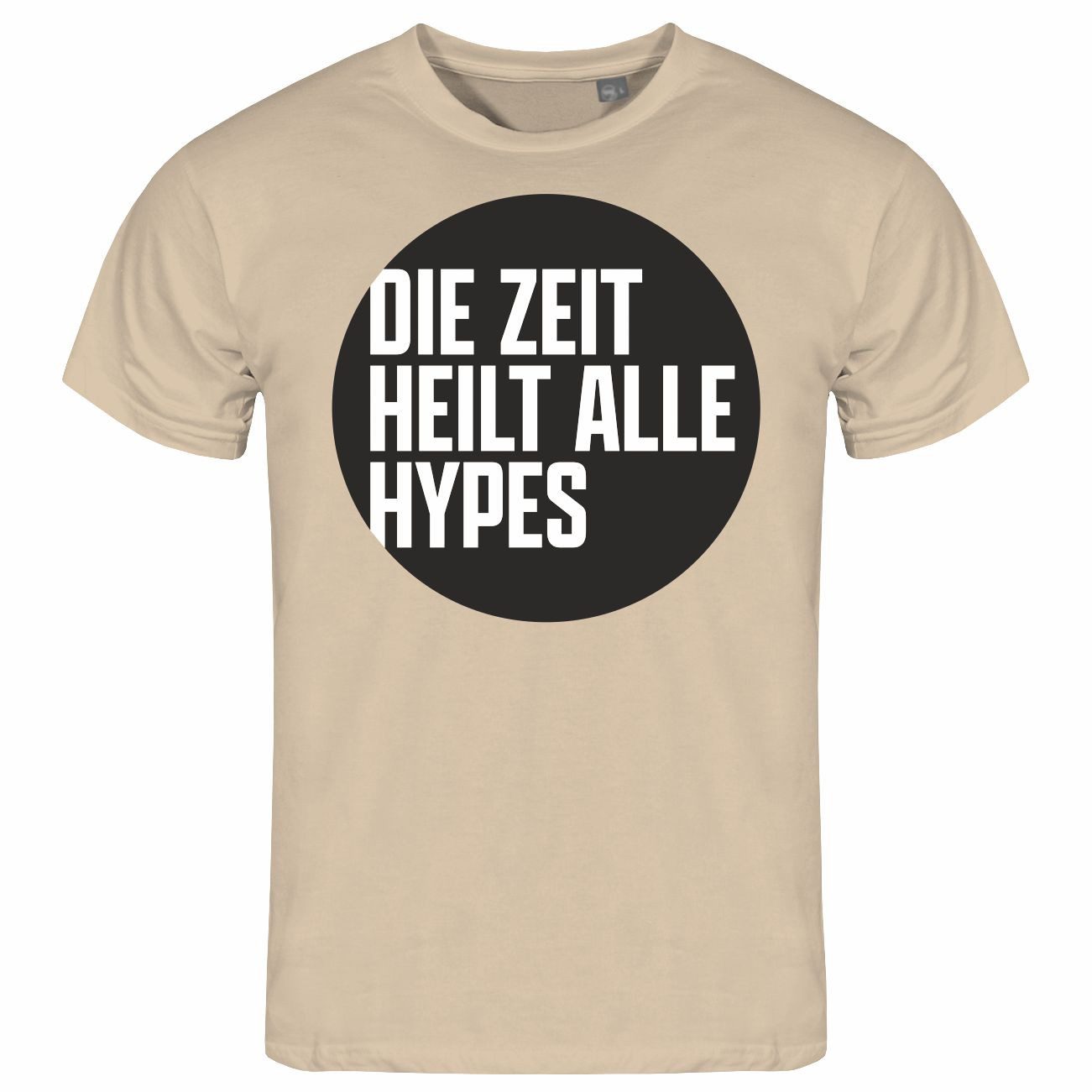 Print-Shirt Herren T-Shirt Die Zeit heilt alle Hypes
