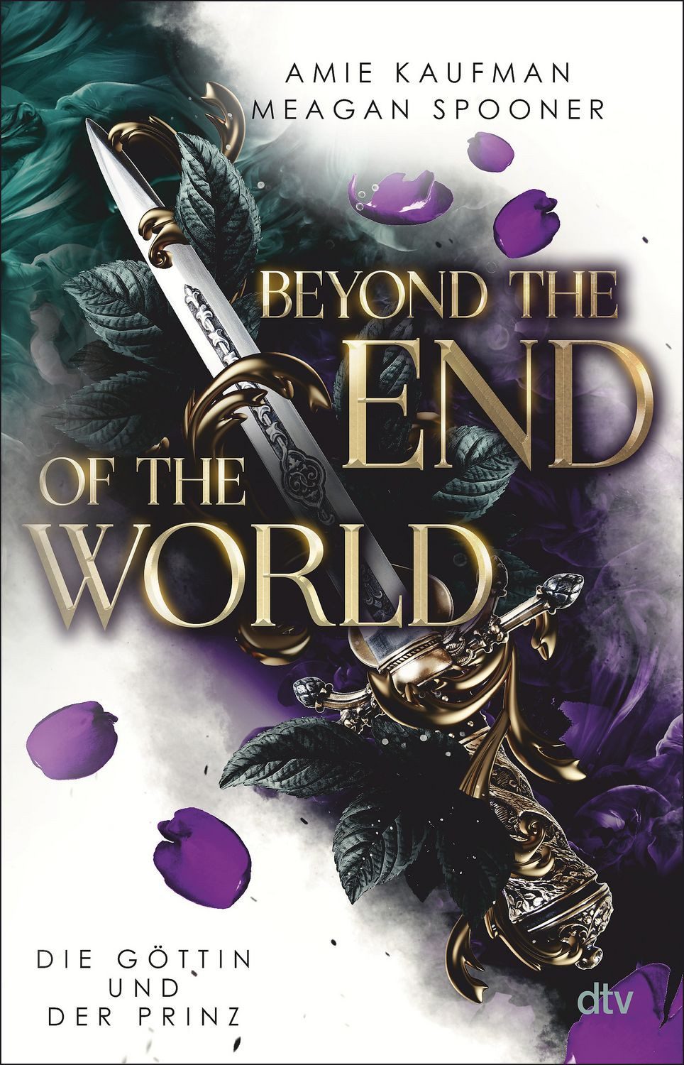 Beyond the End of the World – Die Göttin und der Prinz / Amie Kaufman, Meagan Spooner