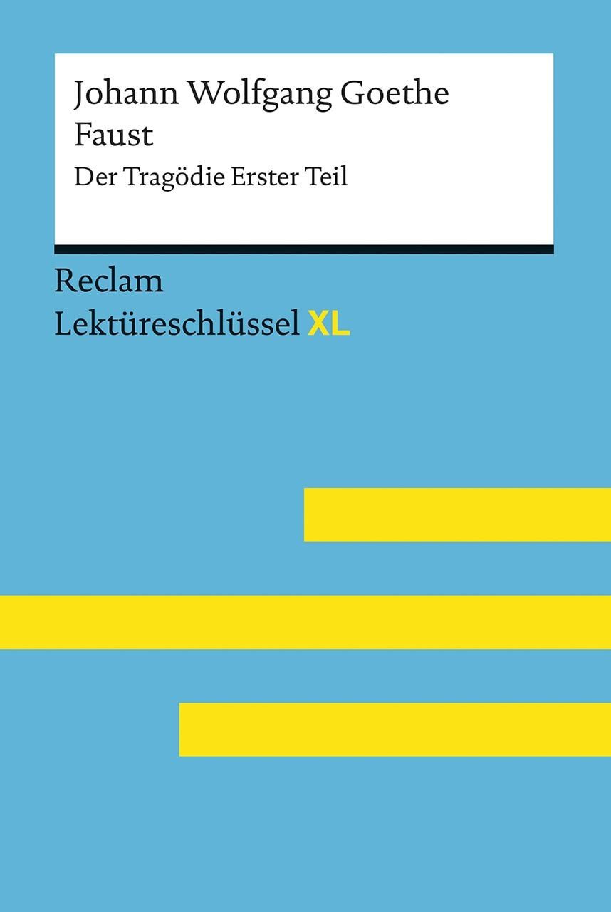 Schulbuch Faust I von Johann Wolfgang Goethe: Lektüreschlüssel mit Inhaltsangabe Johann Wolfgang von Goethe, Mario Leis