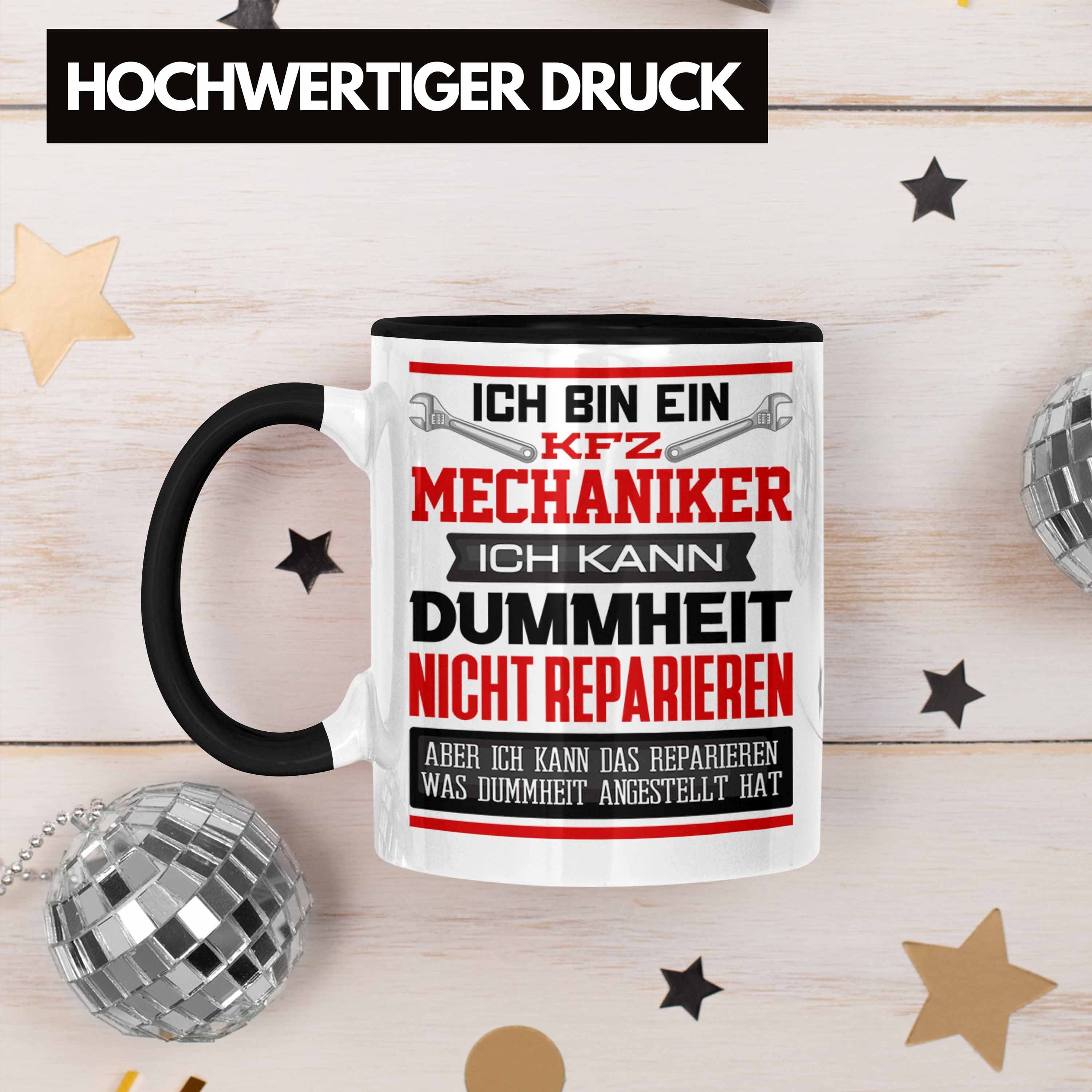 Trendation Tasse KFZ Mechaniker Tasse Spruch Geschenk A KFZ Lustiger Ich Bin Mechaniker Schwarz