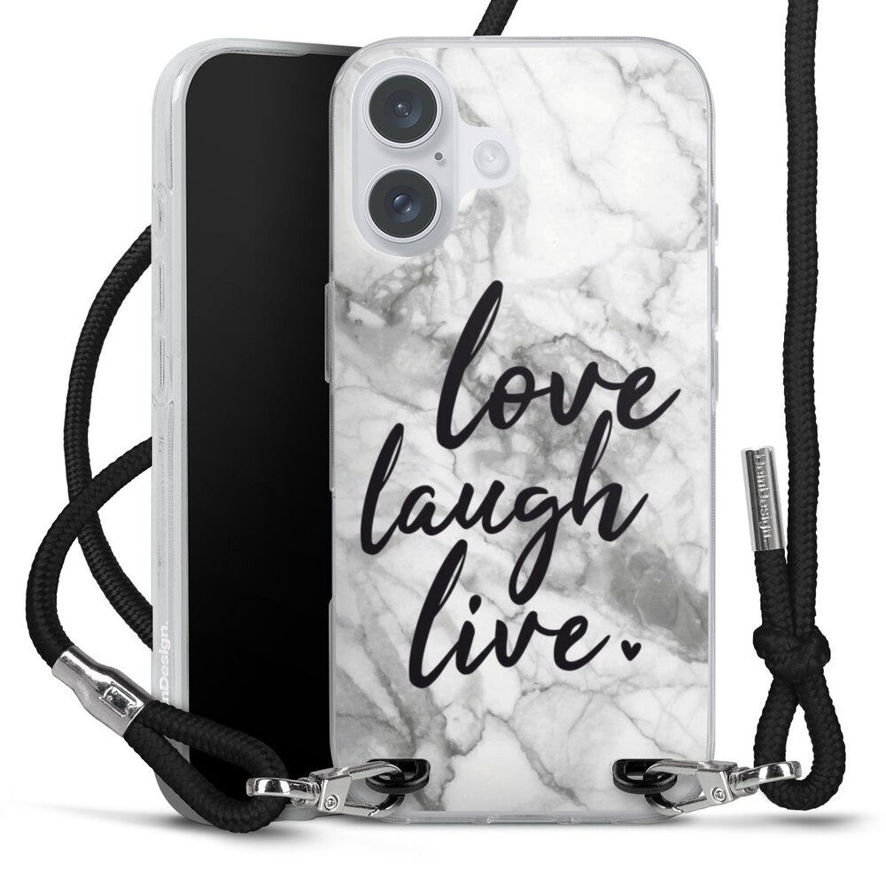 DeinDesign Handyhülle Marmor Sprüche Liebe Love, Laugh, Live Marmor, Apple iPhone 16 Plus Handykette Hülle mit Band Case zum Umhängen