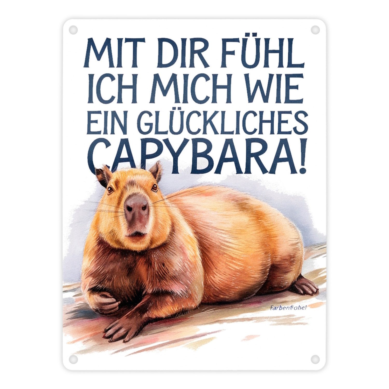 speecheese Metallschild Glücklich mit dir- fröhliches Capybara Metallschild in 15x20 cm