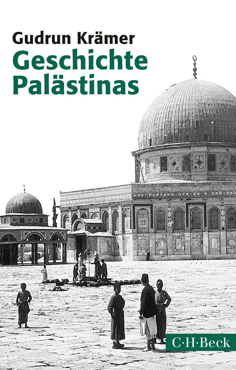 Geschichte Palästinas / Gudrun Krämer, Von der osmanischen Eroberung bis zur Gründung des Staates Israel