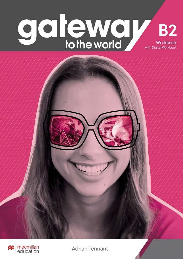 Gateway to the world B2 Workbook + DWB / Adrian Tennant, Workbook + DWB, X