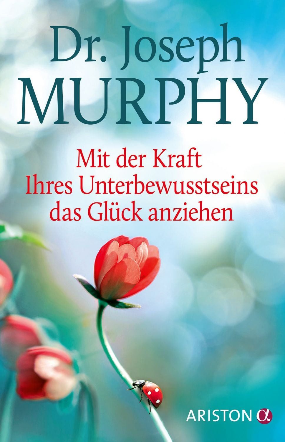 Sachbuch Mit der Kraft Ihres Unterbewusstseins das Glück anziehen Dr. Joseph Murphy