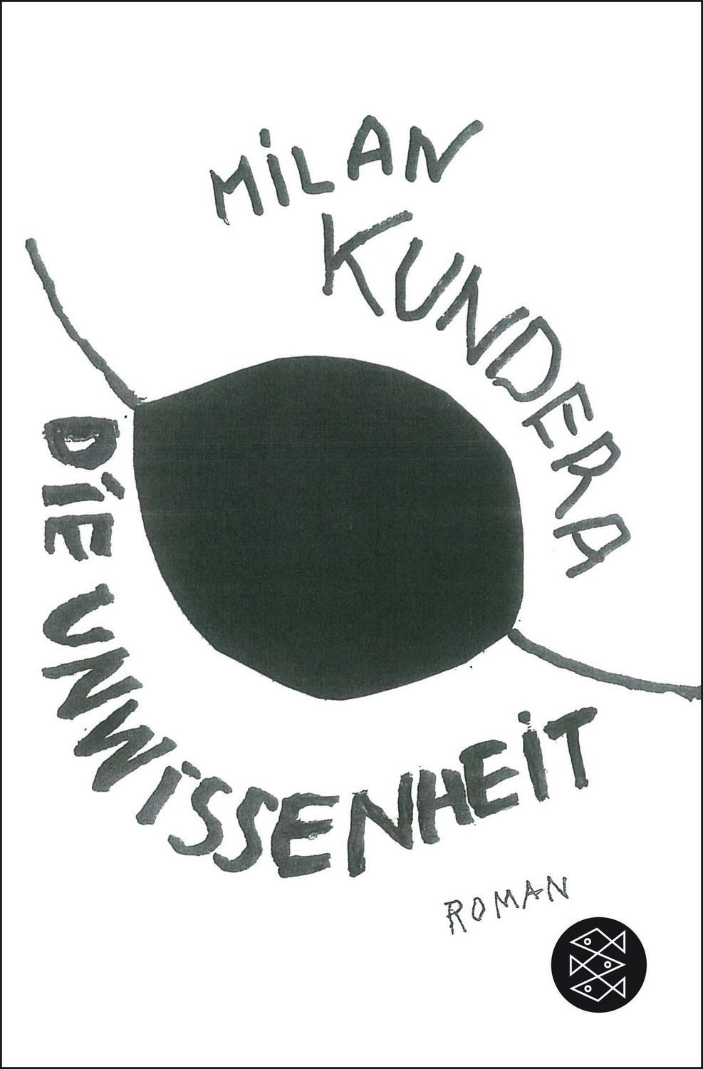 Die Unwissenheit / Milan Kundera