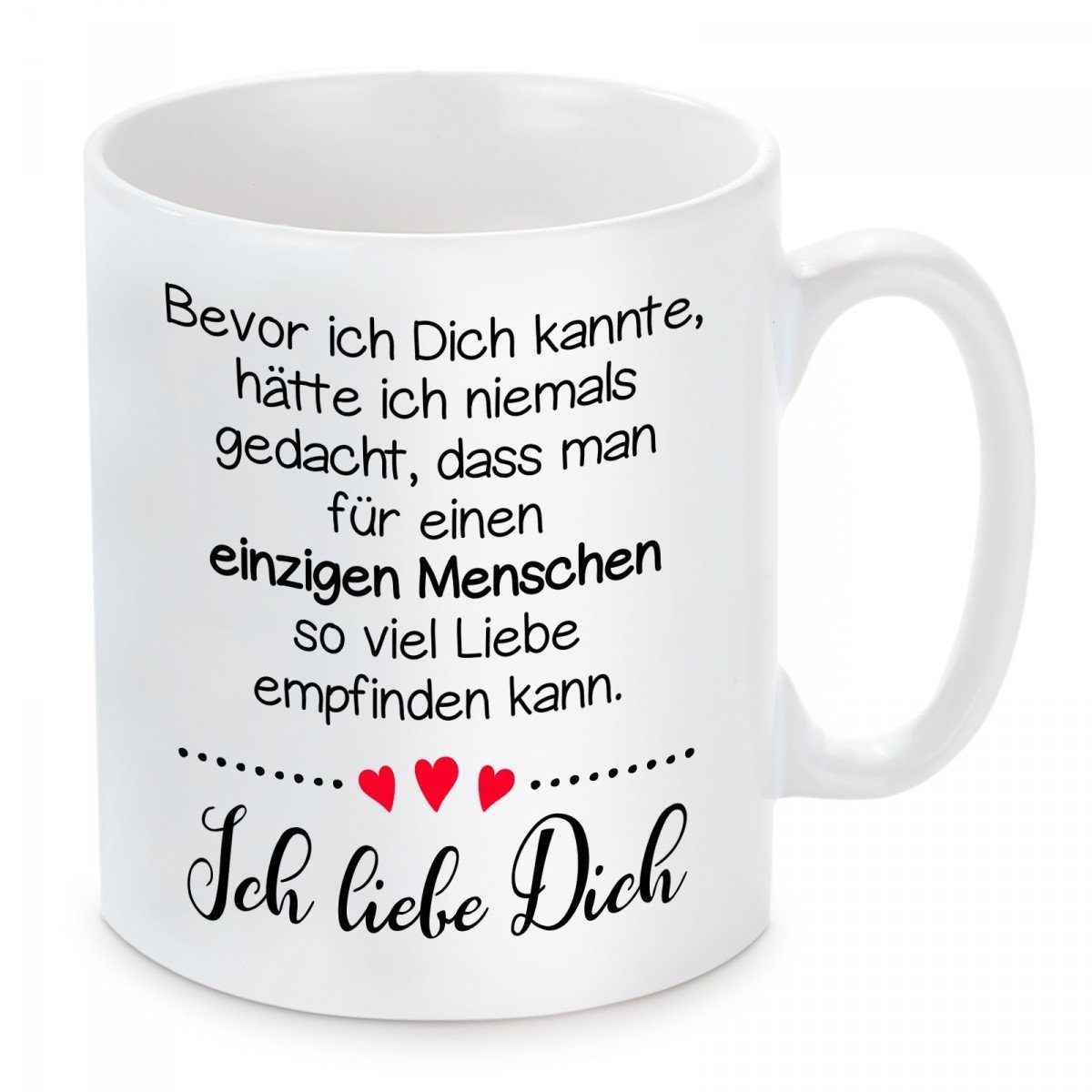 hätte Kaffeetasse mit ich Herzbotschaft Keramik, niemals Motiv gedacht, Dich Bevor ich mikrowellengeeignet kannte Tasse Kaffeebecher spülmaschinenfest und