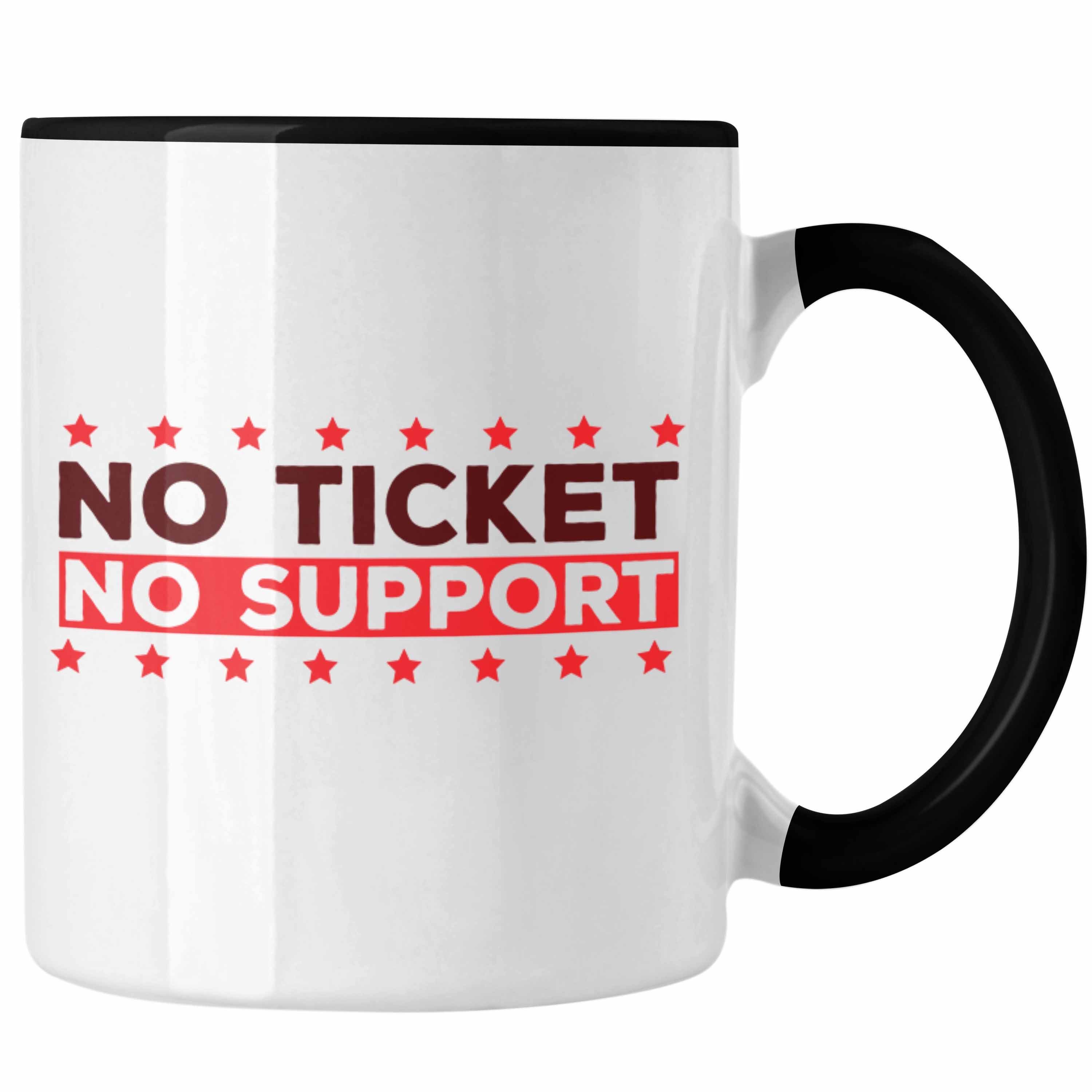 Trendation Tasse Lustige Admin-Tasse Spruch "No Ticket No Support" Geschenk für IT-Pro Schwarz