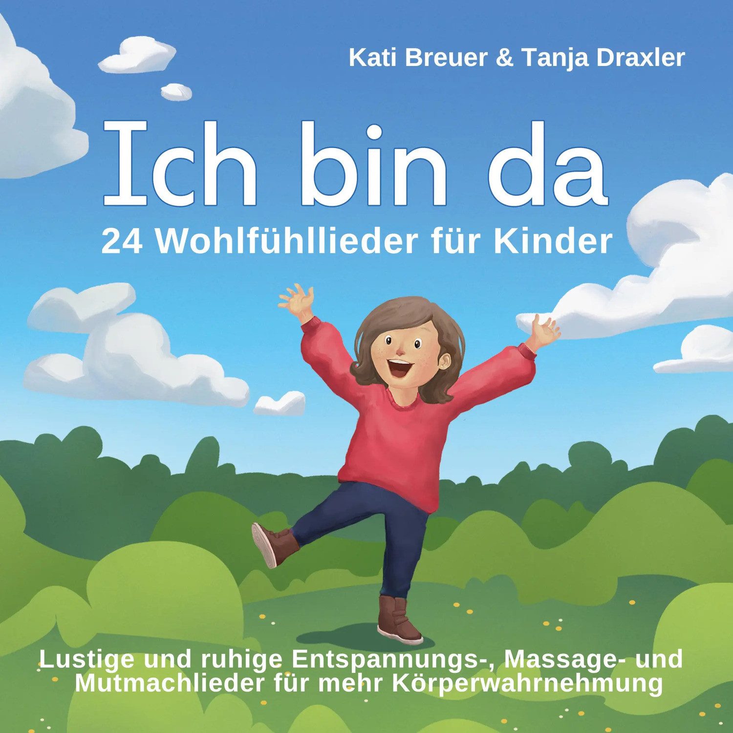Hörspiel Ich bin da - 24 Wohlfühllieder für Kinder