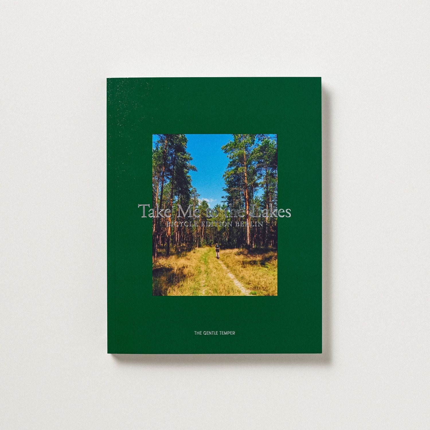 Take Me to the Lakes - Bicycle Edition Berlin / The Gentle Temper