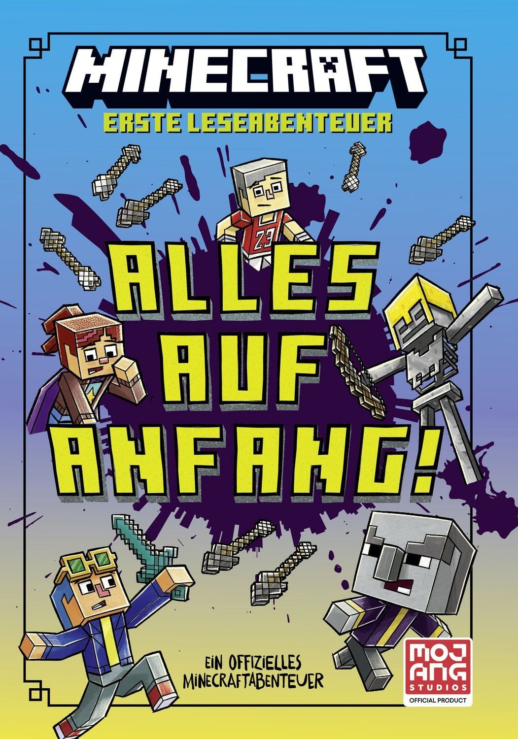 Minecraft Erste Leseabenteuer – Alles auf Anfang! / Caleb Zane Huett, Mojang AB, Ein offizielles Minecraft-Abenteuer, Abenteuerlich und witzig für Leser ab 7 Jahren I Viele Bilder und kurze Texte für den Lesestart