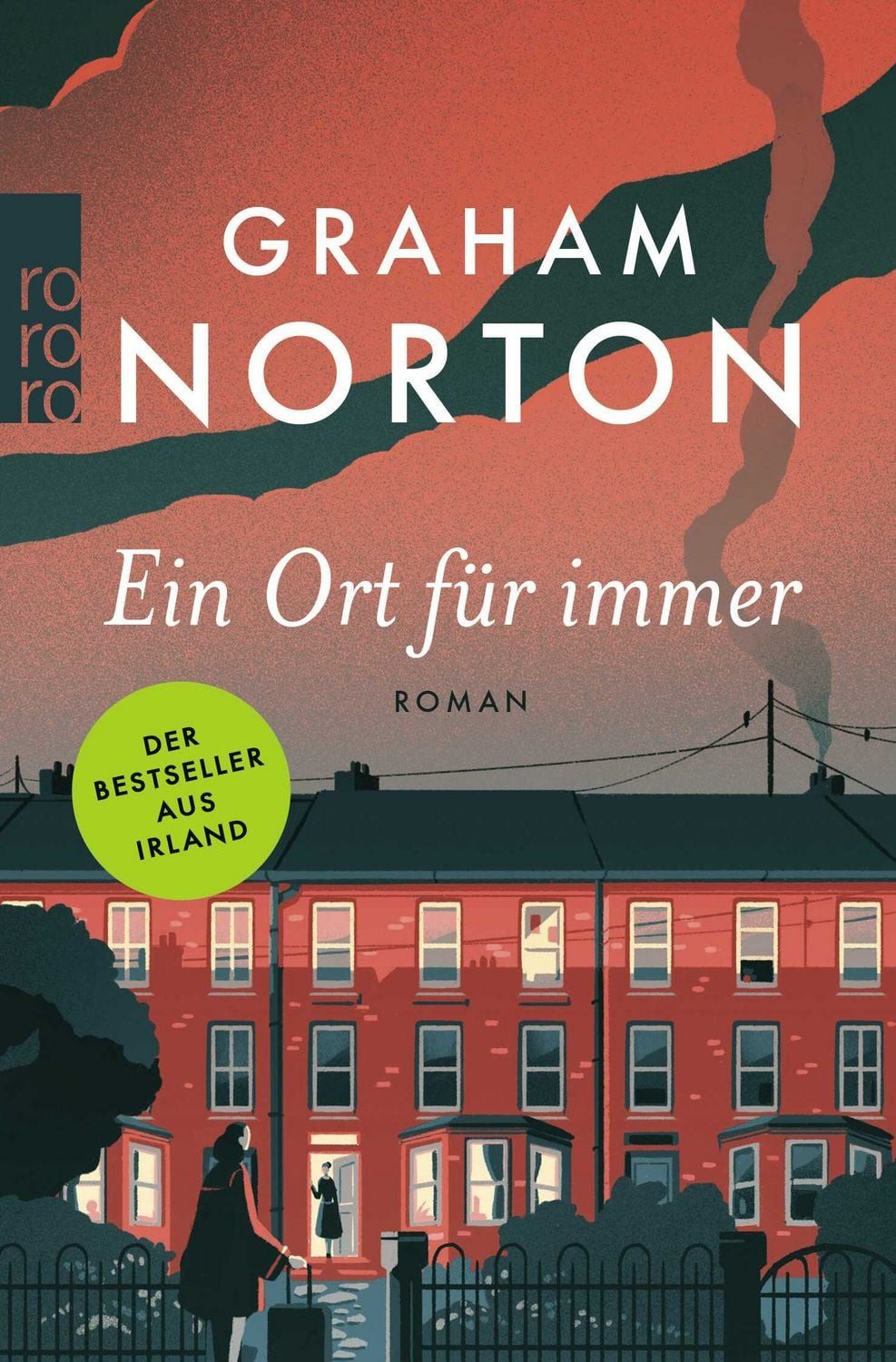 Ein Ort für immer / Graham Norton, «Graham Nortons bester Roman bisher.» (The Sunday Post)