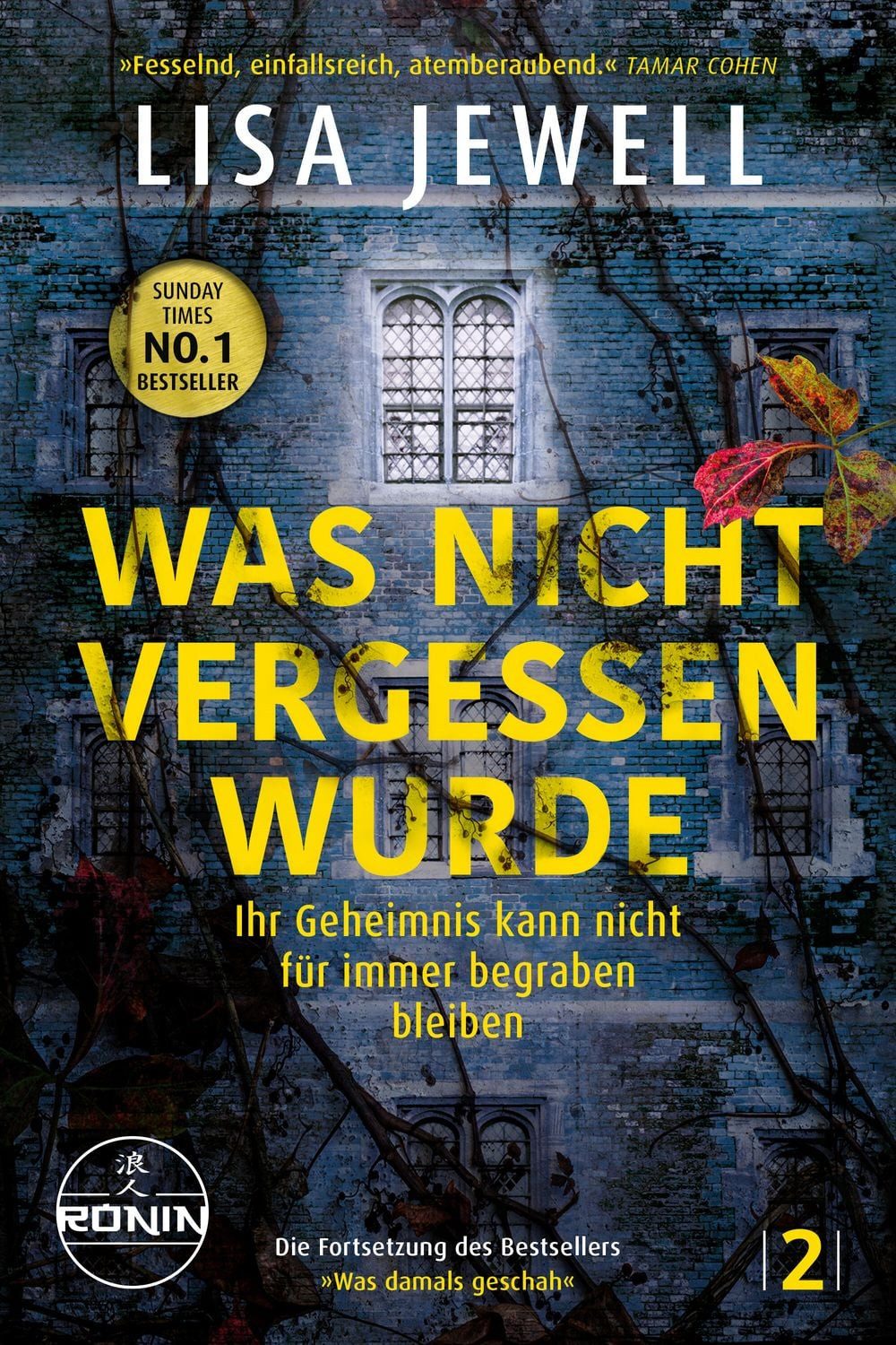 Was nicht vergessen wurde. Ihr Geheimnis kann nicht für immer begraben / Lisa Jewell