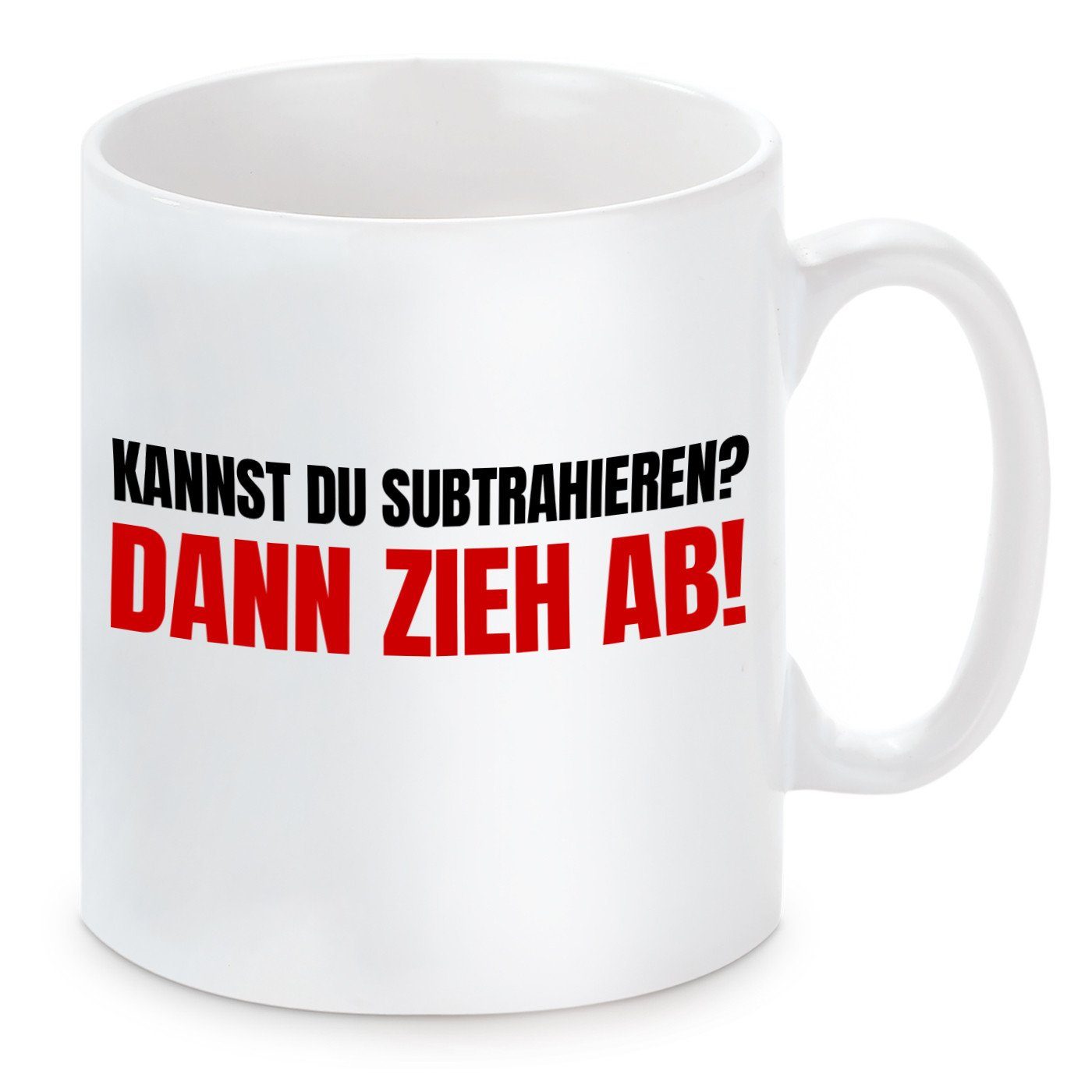 Herzbotschaft Tasse Kaffeebecher mit Motiv Zieh ab, Keramik, Kaffeetasse spülmaschinenfest und mikrowellengeeignet