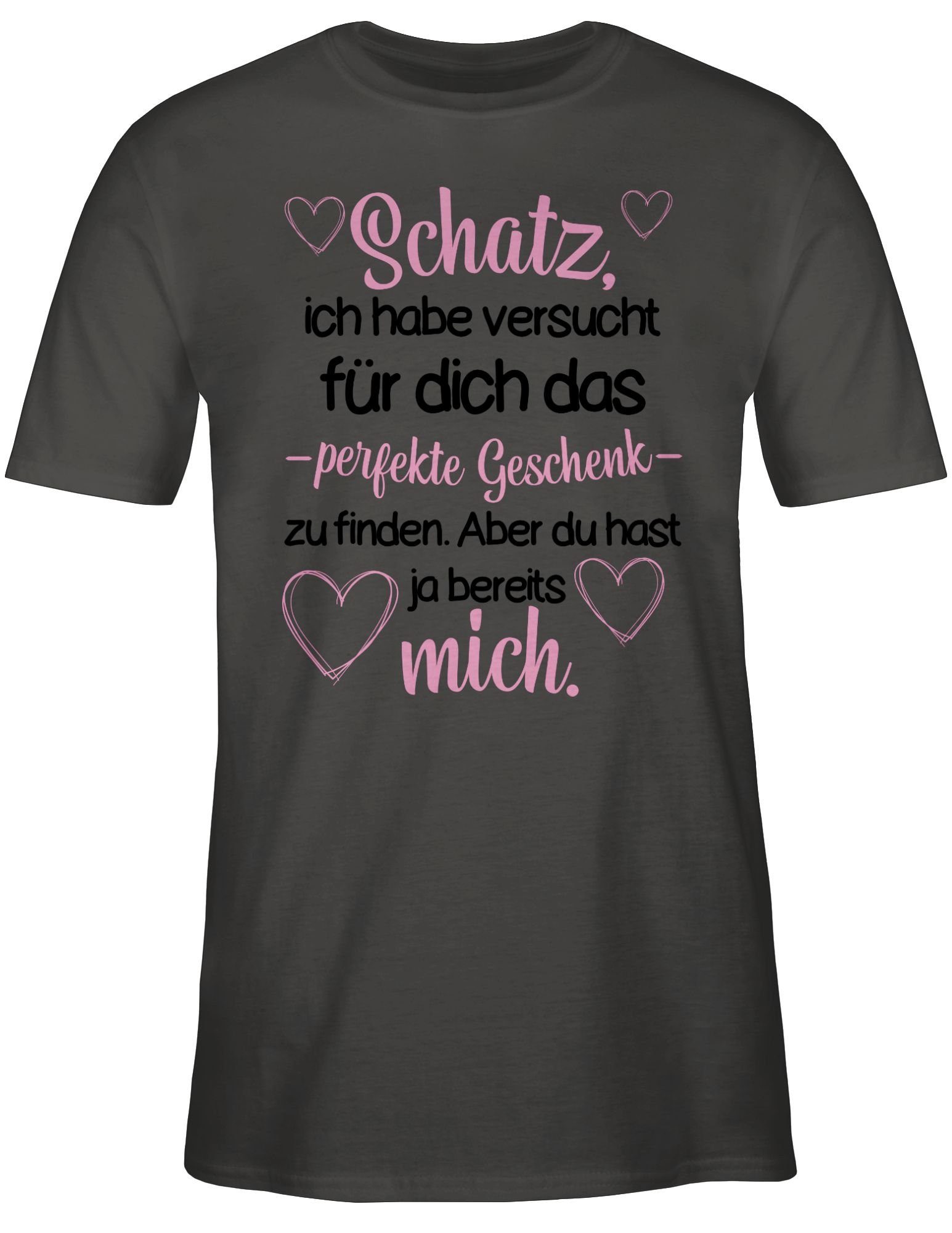 Shirtracer T-Shirt Schatz habe versucht das perfekte Geschenk zu finden Valentinstag Partner Liebe