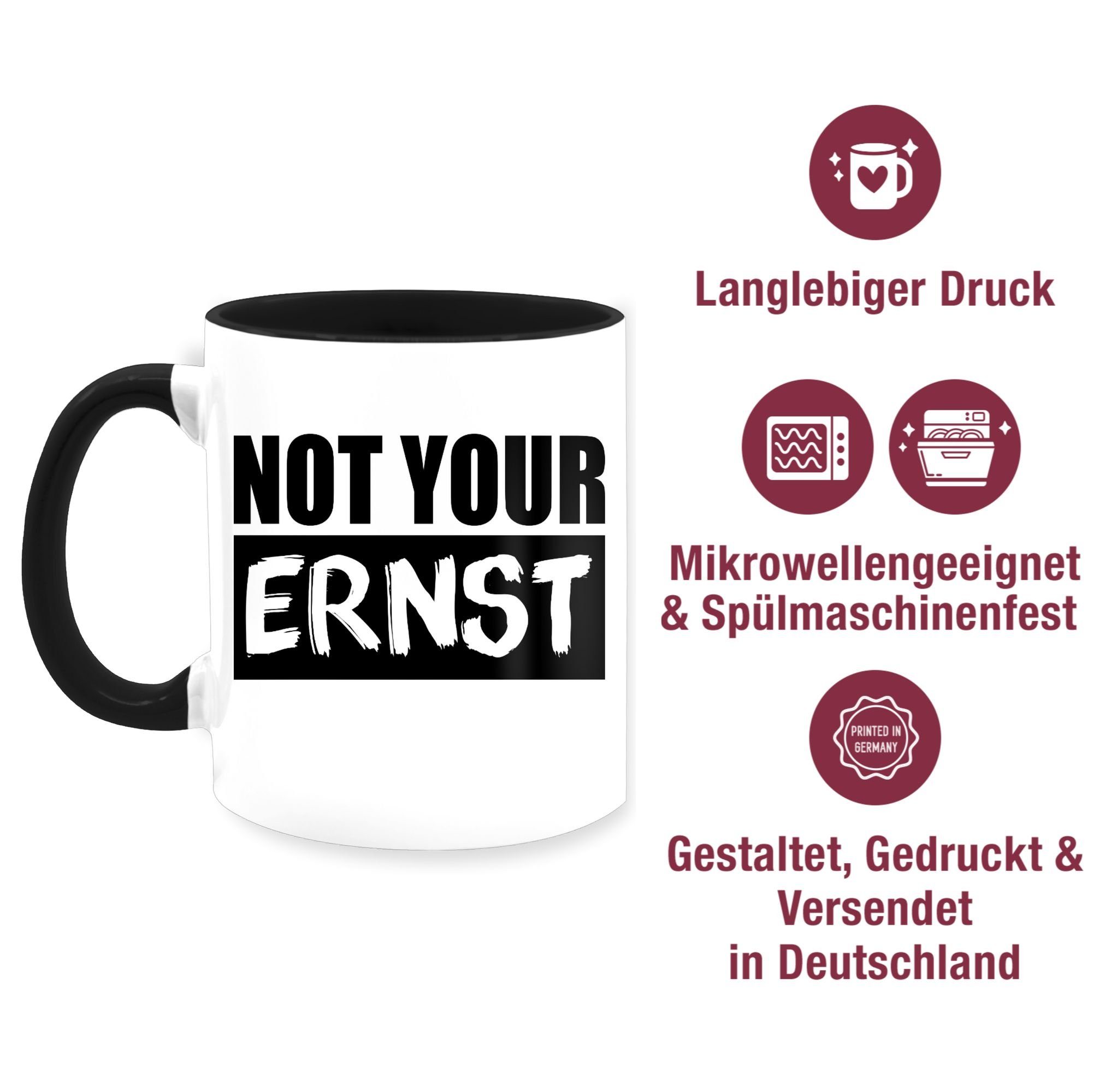 schwarz, Tasse your 1 Statement Schwarz - Shirtracer Sprüche ERNST? Not Keramik,