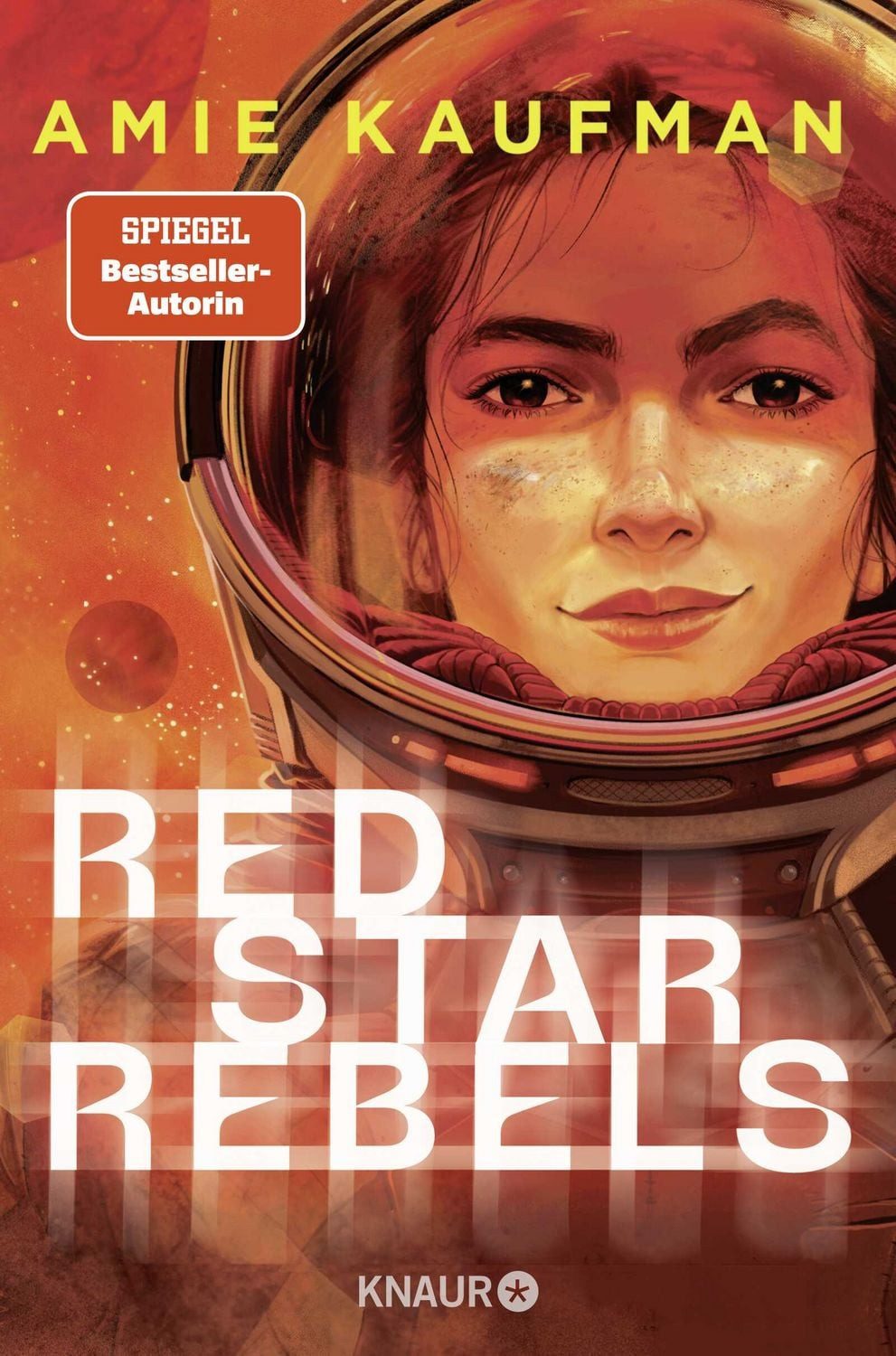Red Star Rebels Ein unvergessliches Sci-Fi-Abenteuer auf der Reise zum / Amie Kaufman, Ein unvergessliches Sci-Fi-Abenteuer auf der Reise zum Mars