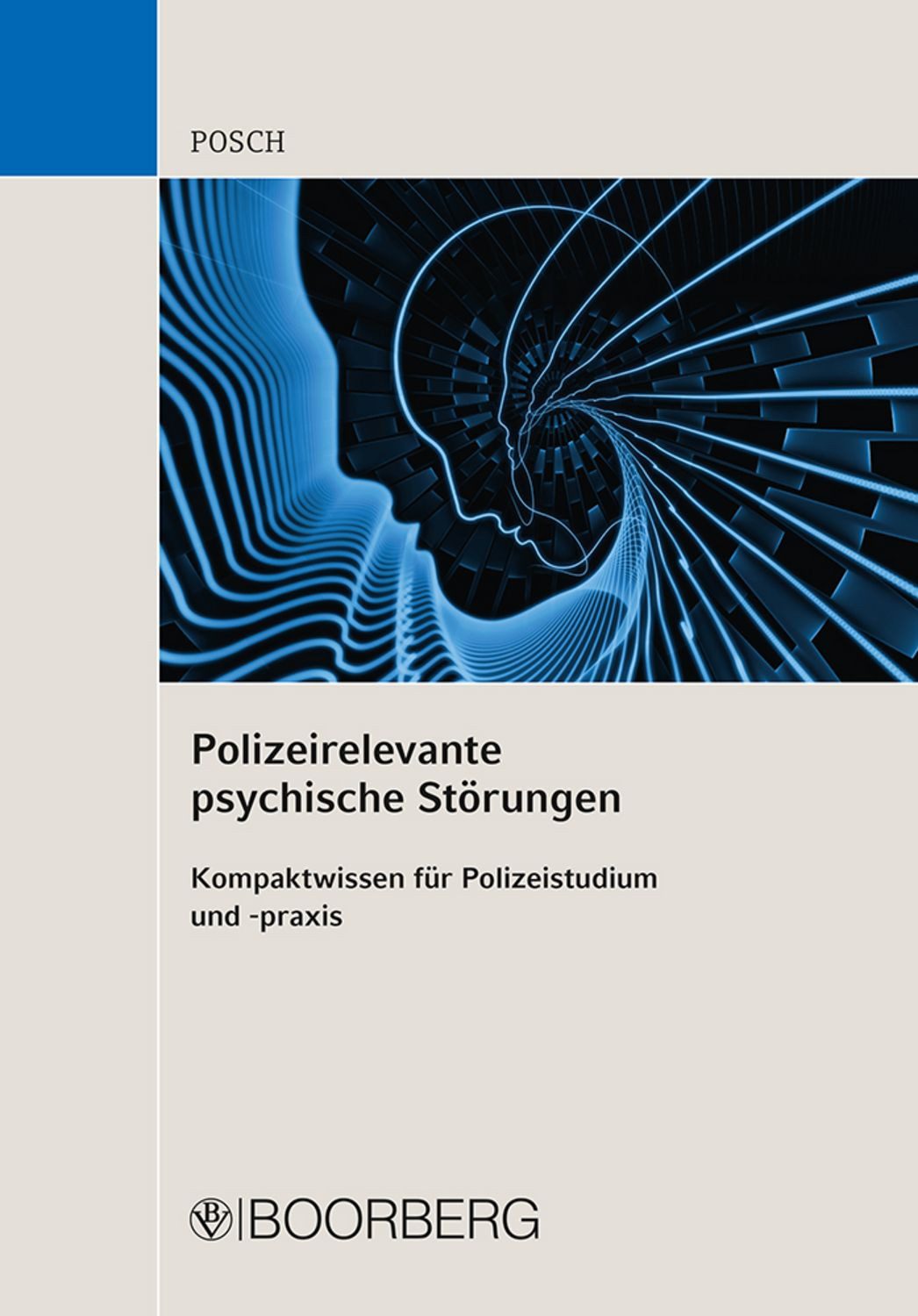 Polizeirelevante psychische Störungen / Lena Posch