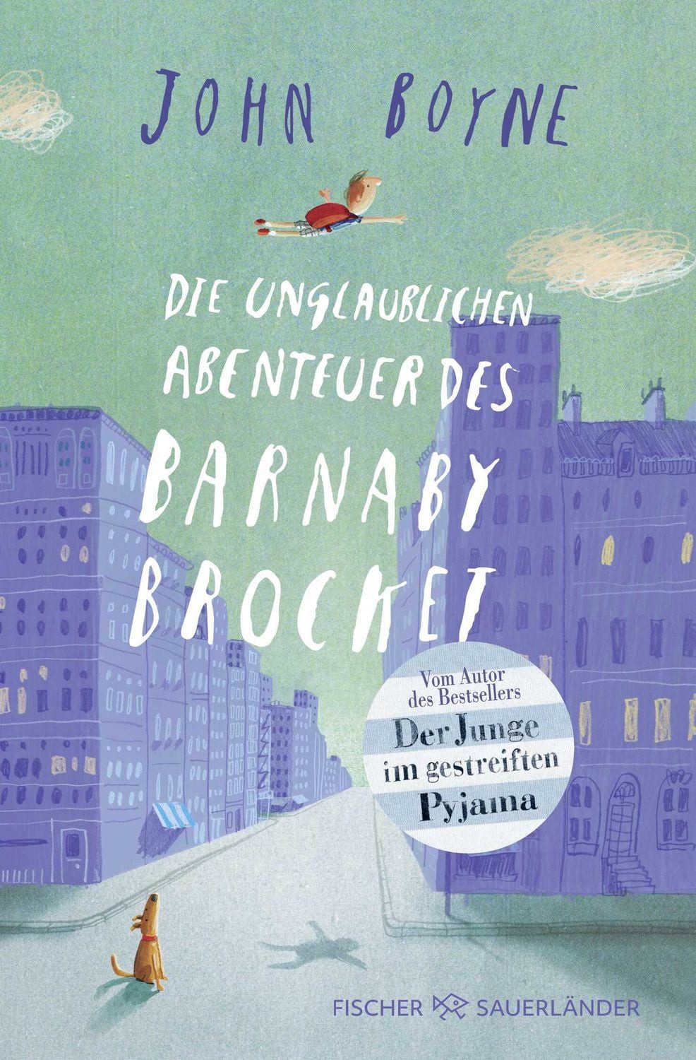 Die unglaublichen Abenteuer des Barnaby Brocket / John Boyne