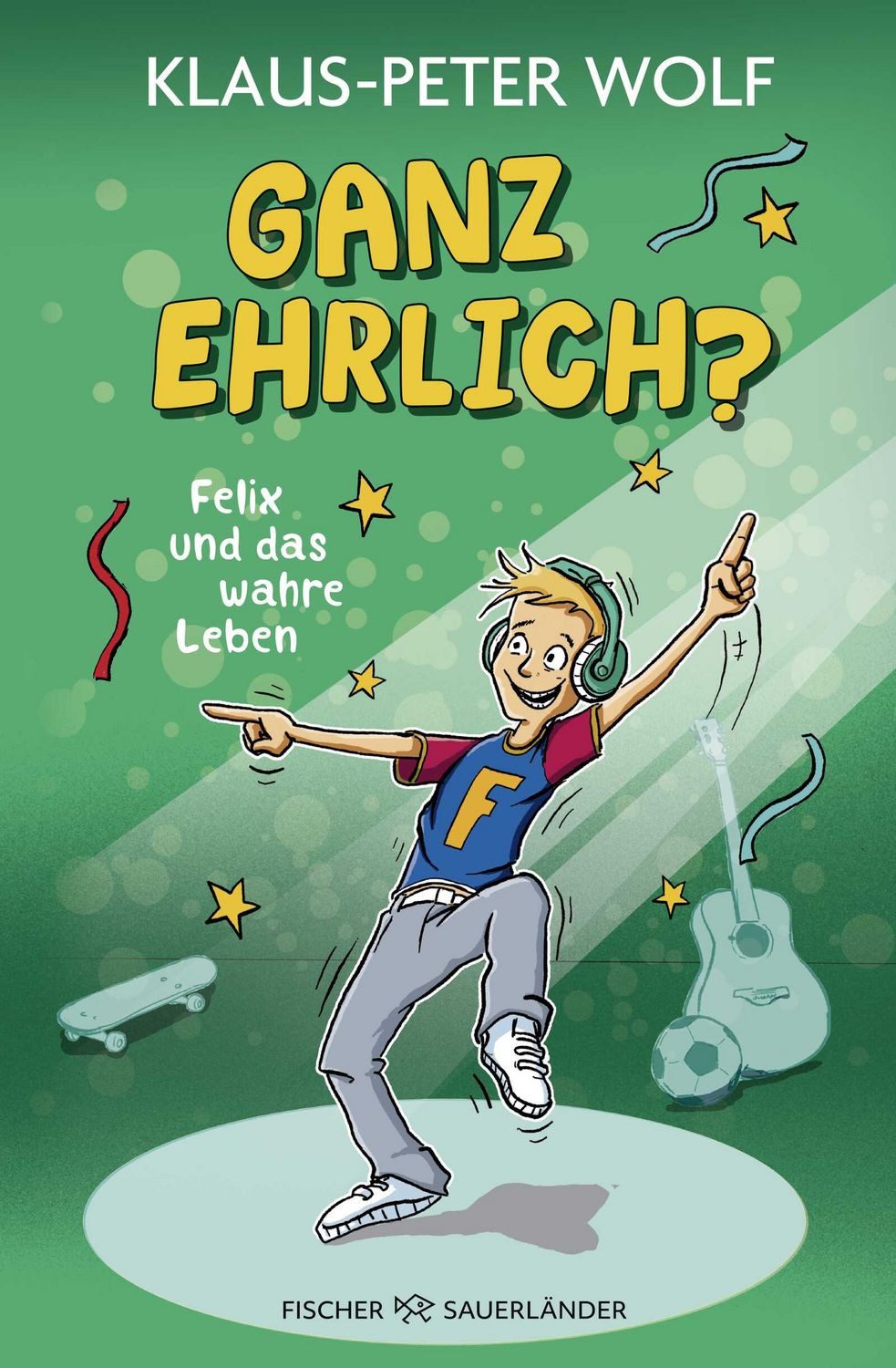 Ganz ehrlich? Felix und das wahre Leben Lustige Alltagsgeschichten ab / Klaus-Peter Wolf, X