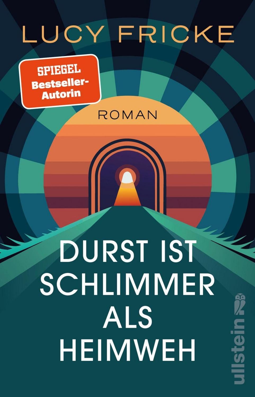 Durst ist schlimmer als Heimweh / Lucy Fricke