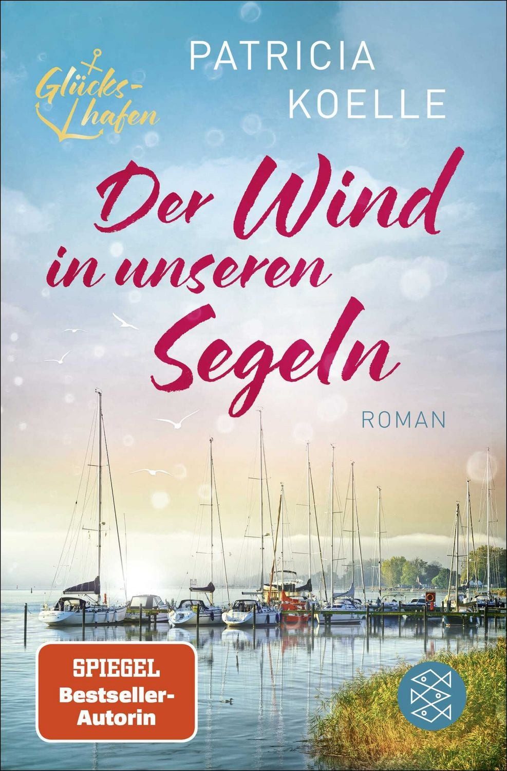 Der Wind in unseren Segeln / Patricia Koelle