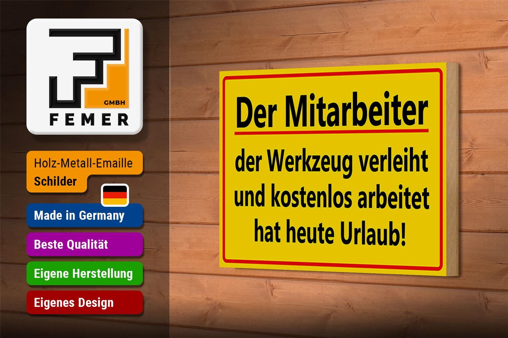 Femer GmbH Holzbild Spruch 18x12 cm Mitarbeiter Werkzeug verleiht, Beruf Arbeit, Sprüche Zitate Lustiges (1 St), Glatte Holzfaserplatte (MDF), vorn beschichtet